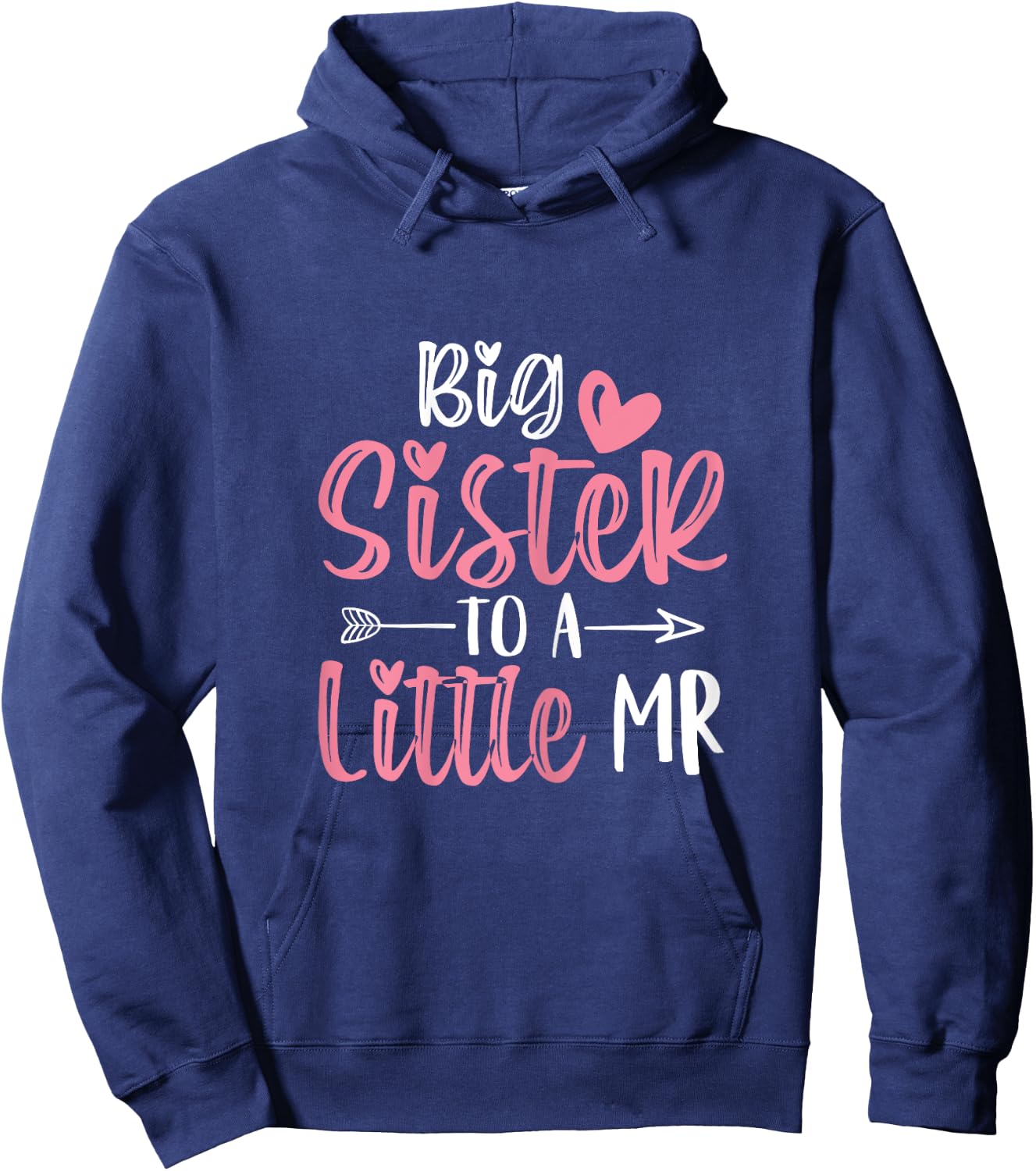 Big Sister To A Little Mister Big Sister Mode Little Brother Hoodie - Hoodie | Navy