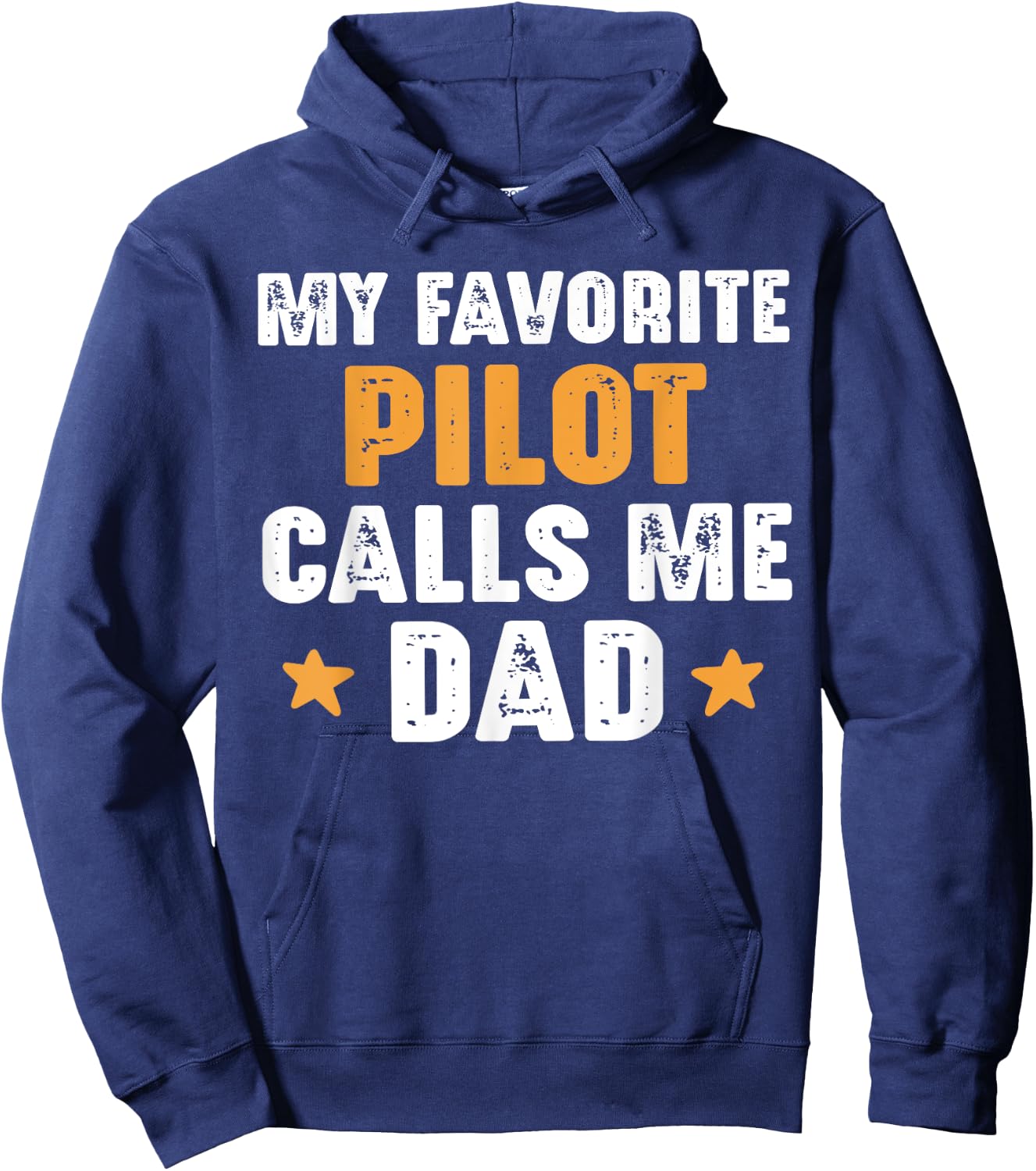 Aviation My Favorite Pilot Calls Me Dad For Father of a Pilo Hoodie - Hoodie | Navy