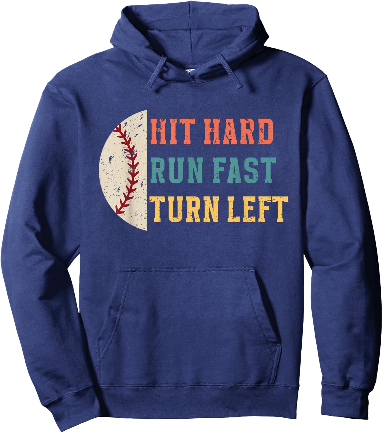 Hit Hard Run Fast Turn Left Retro Funny Baseball Player Hoodie - Hoodie | Navy