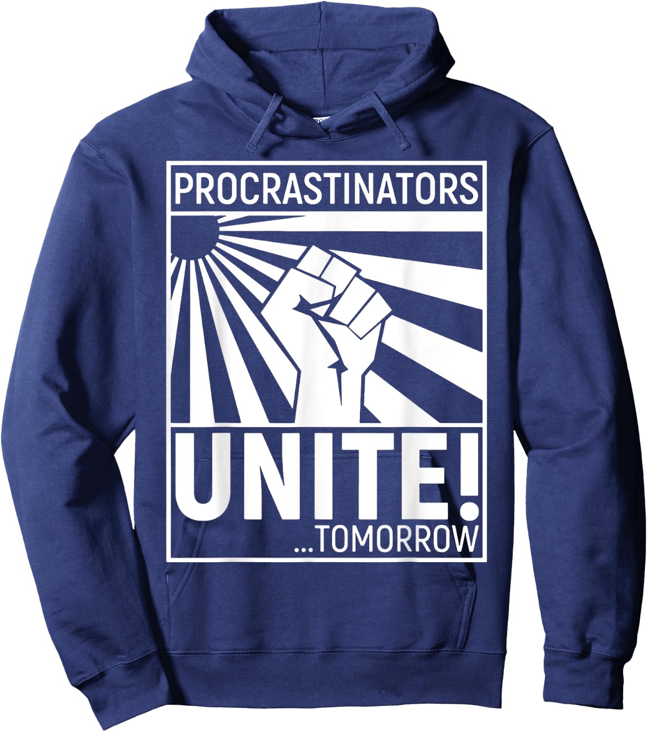 Procrastinators Unite Tomorrow Hoodie - Hoodie | Navy
