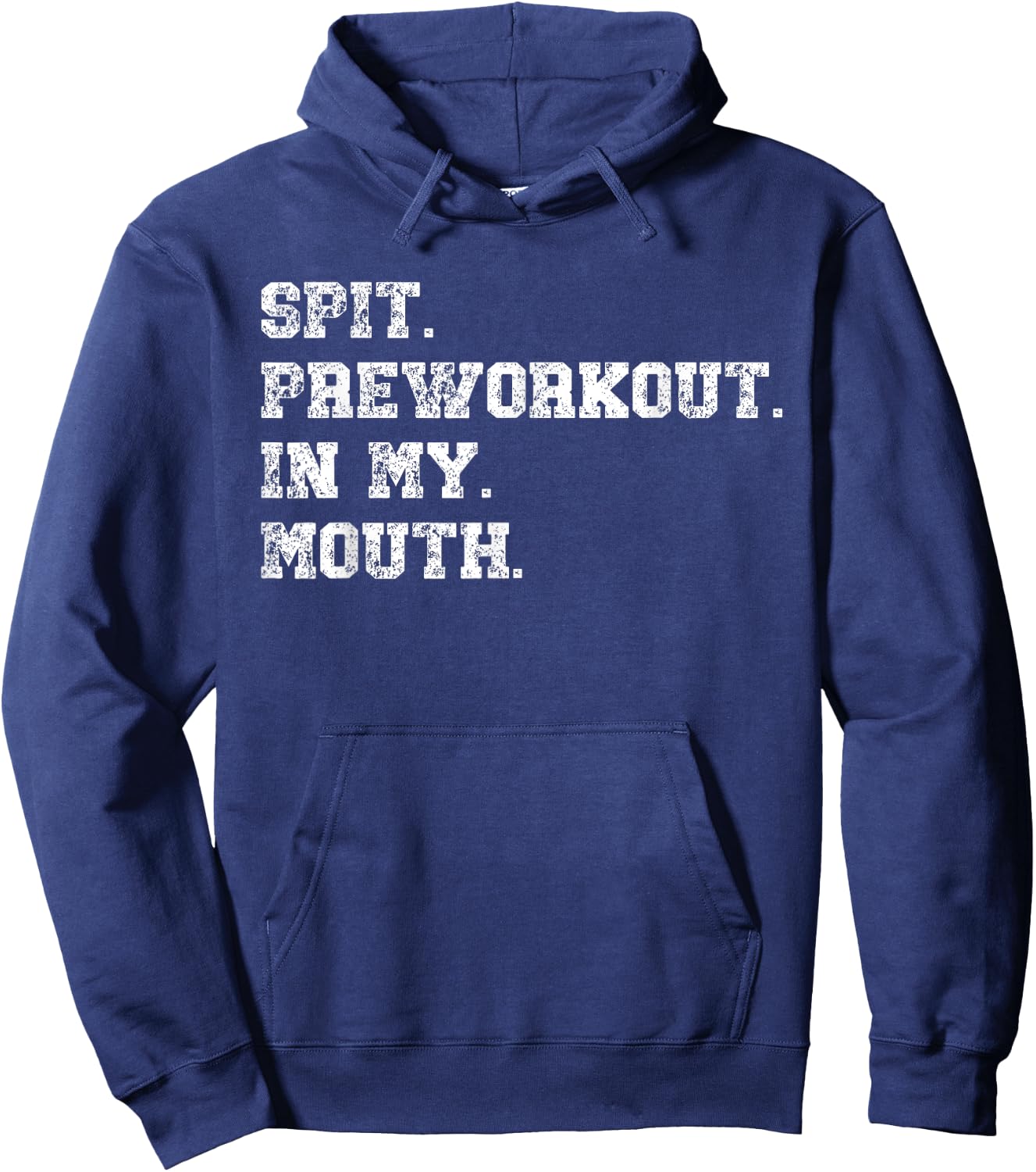 Spit Preworkout In My Mouth Hoodie - Hoodie | Navy