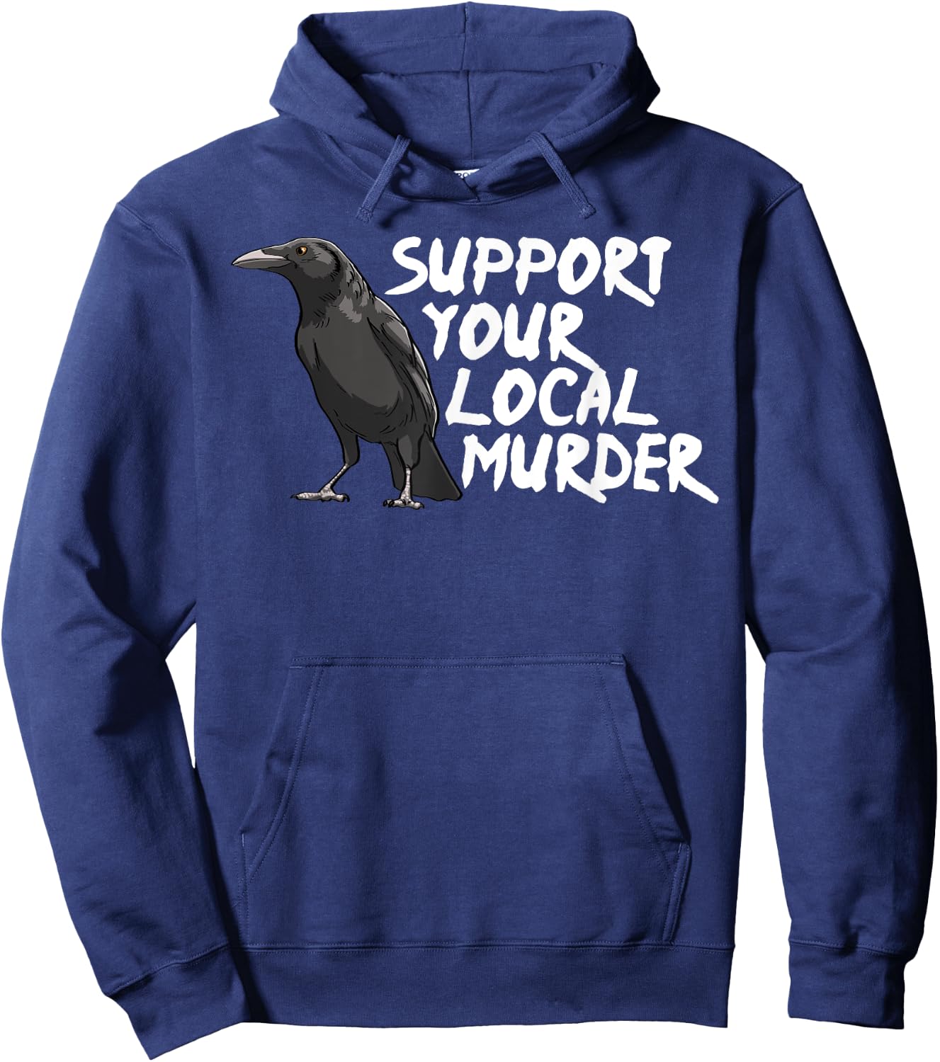 Support Your Local Murder Crow Funny Women Crow Love Birds Hoodie - Hoodie | Navy