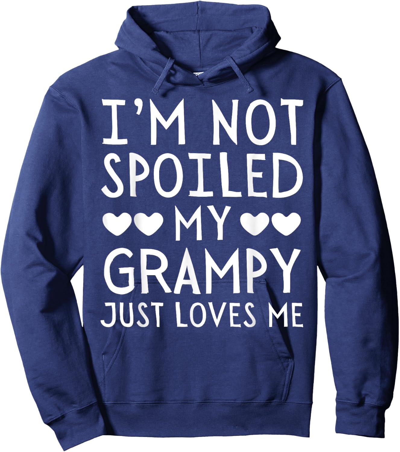 I'm Not Spoiled My Grampy Just Loves Me Funny Grandchild Hoodie - Hoodie | Navy
