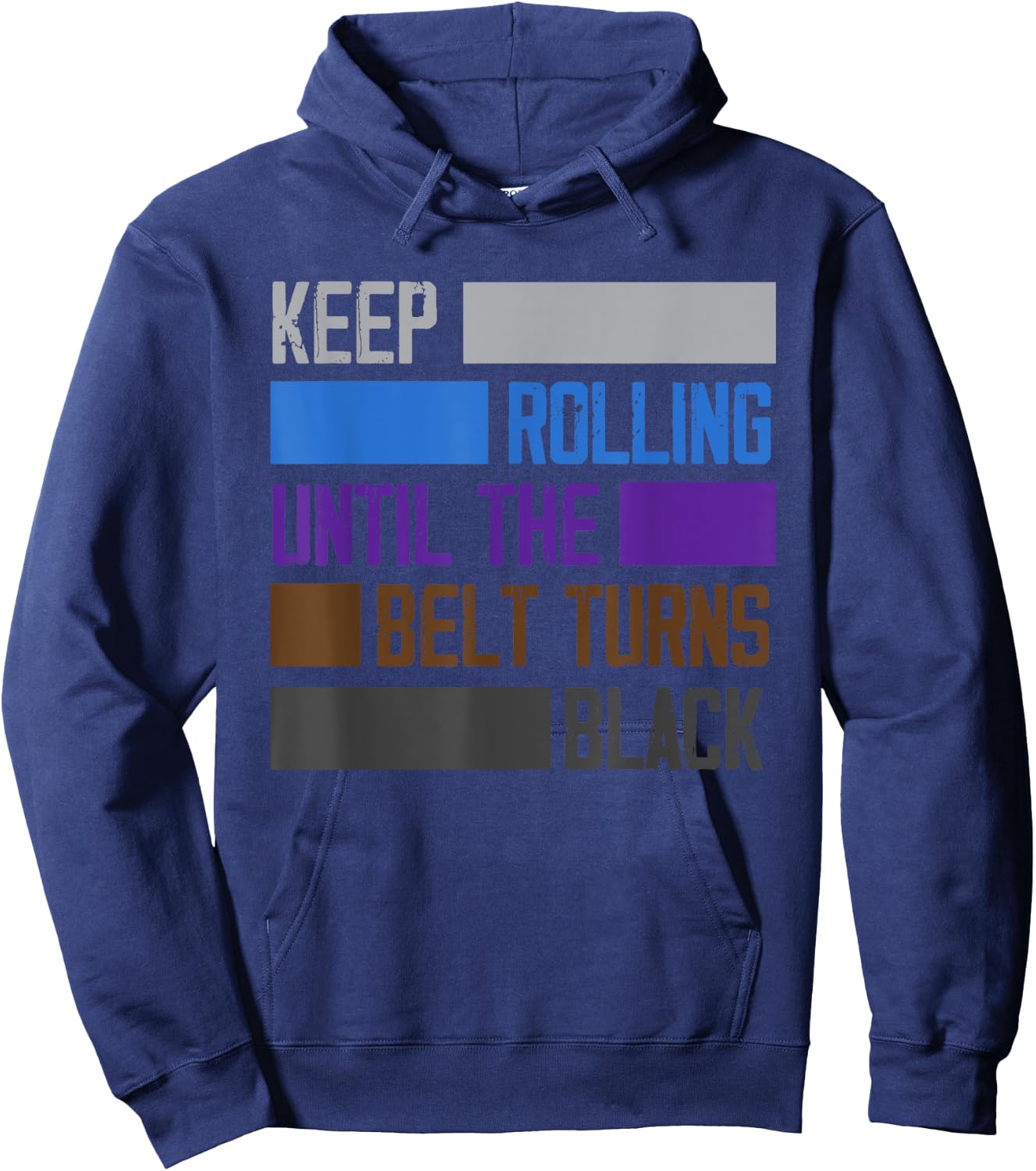 Keep Rolling Until The Belt Turns Black Funny Jiu Jitsu Hoodie - Hoodie | Navy