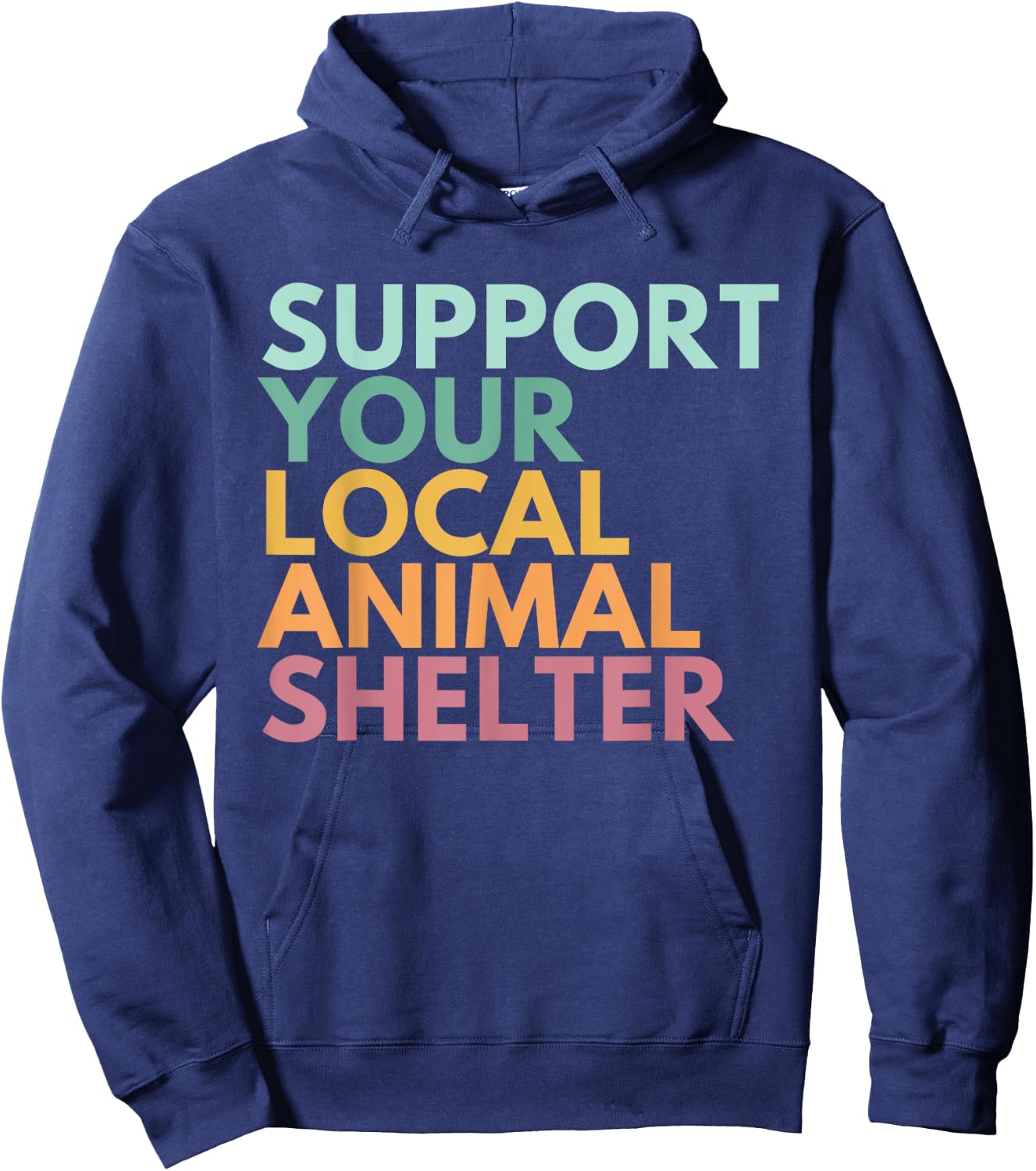 Support Your Local Animal Shelter Hoodie - Hoodie | Navy
