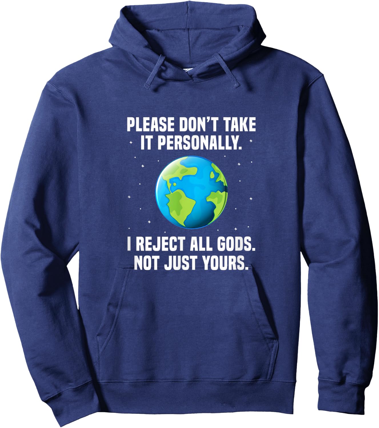 Atheist Please Don't Take It Personally I Reject All Gods Hoodie - Hoodie | Navy