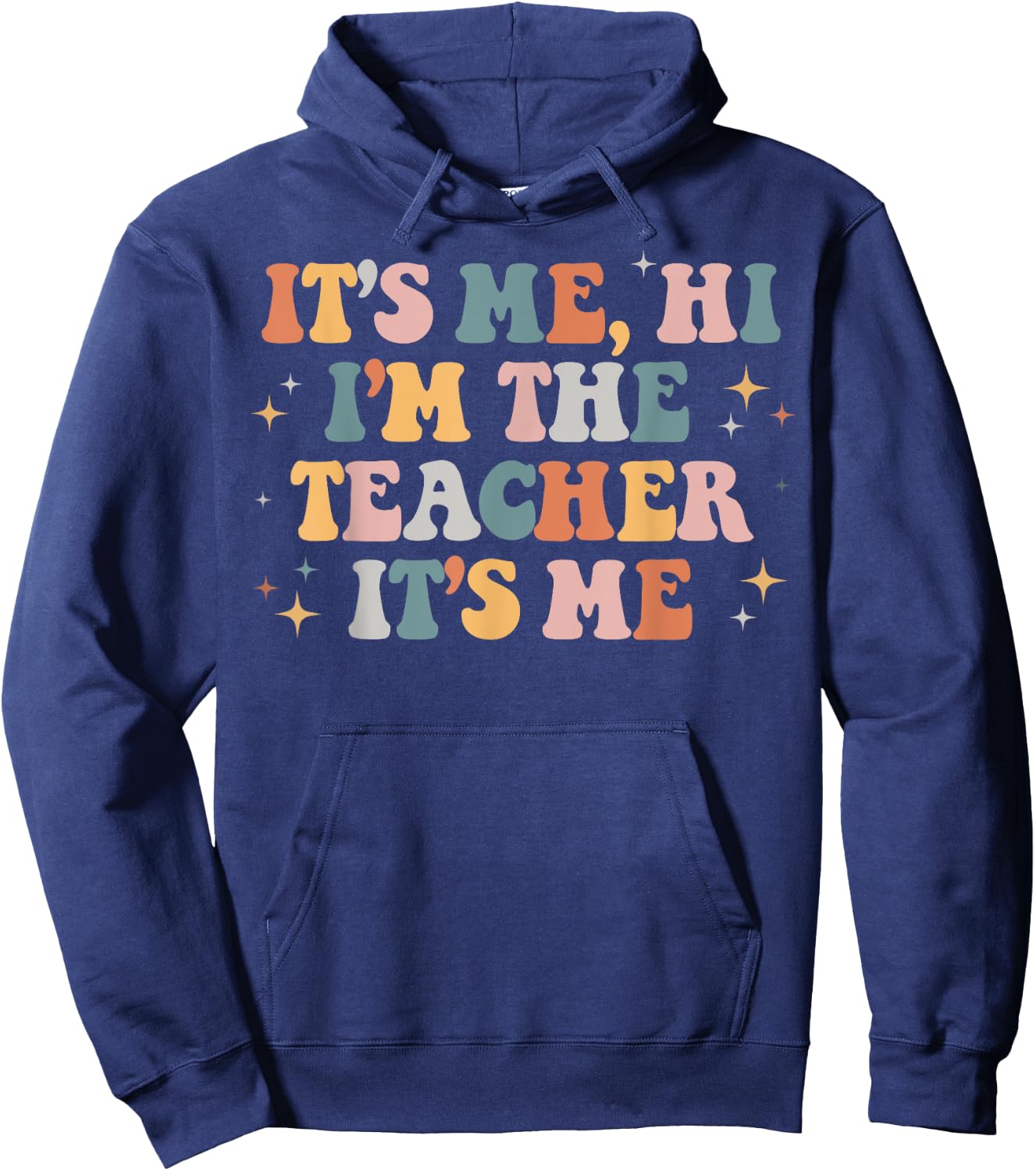 Groovy Its Me Hi Im The Teacher It’s Me Back To School Gifts Men Women Girls Kids Hoodie - Hoodie | Navy