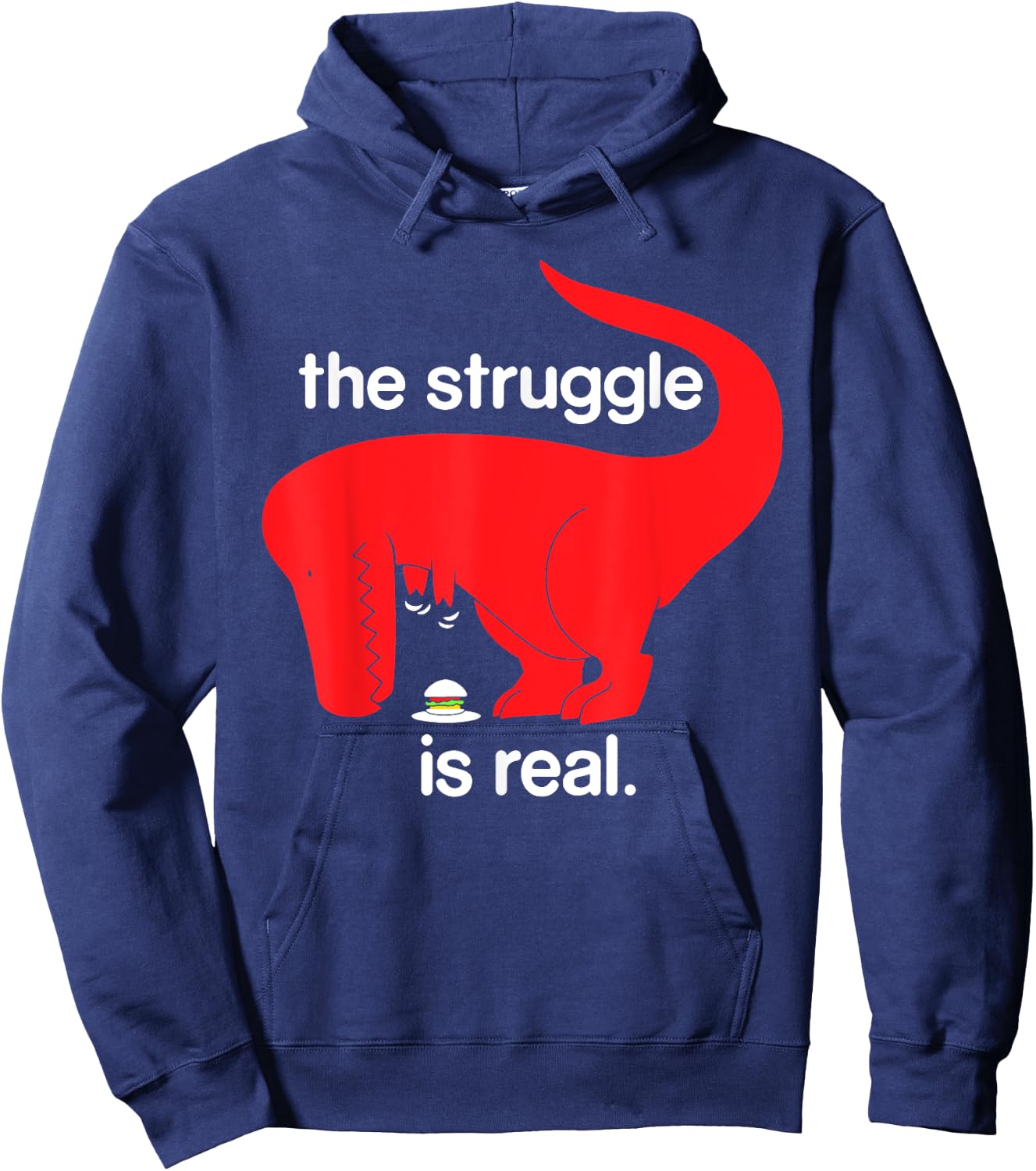 The Struggle is Real Dinosaur Fitness T Rex Gym Lover Hoodie - Hoodie | Navy