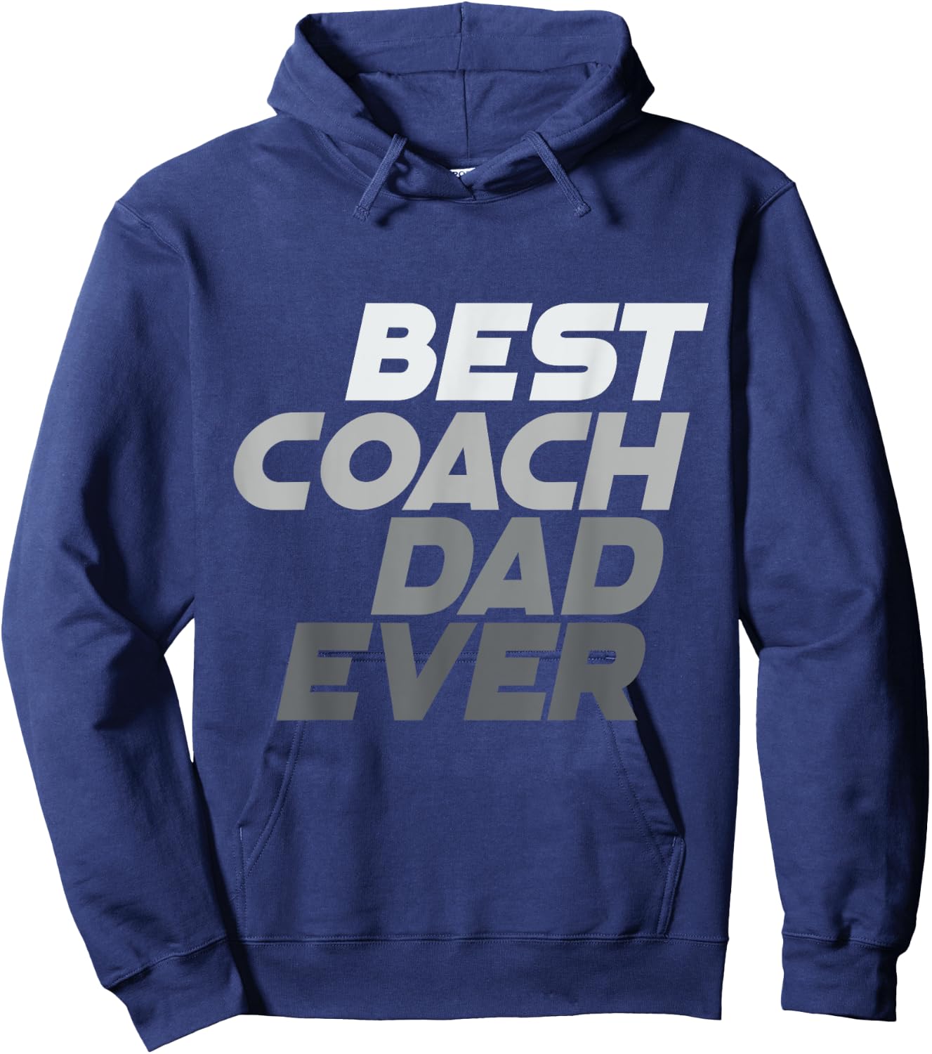 Best Coach Ever Best Dad Ever Best Coach Dad Ever Quotes Hoodie - Hoodie | Navy