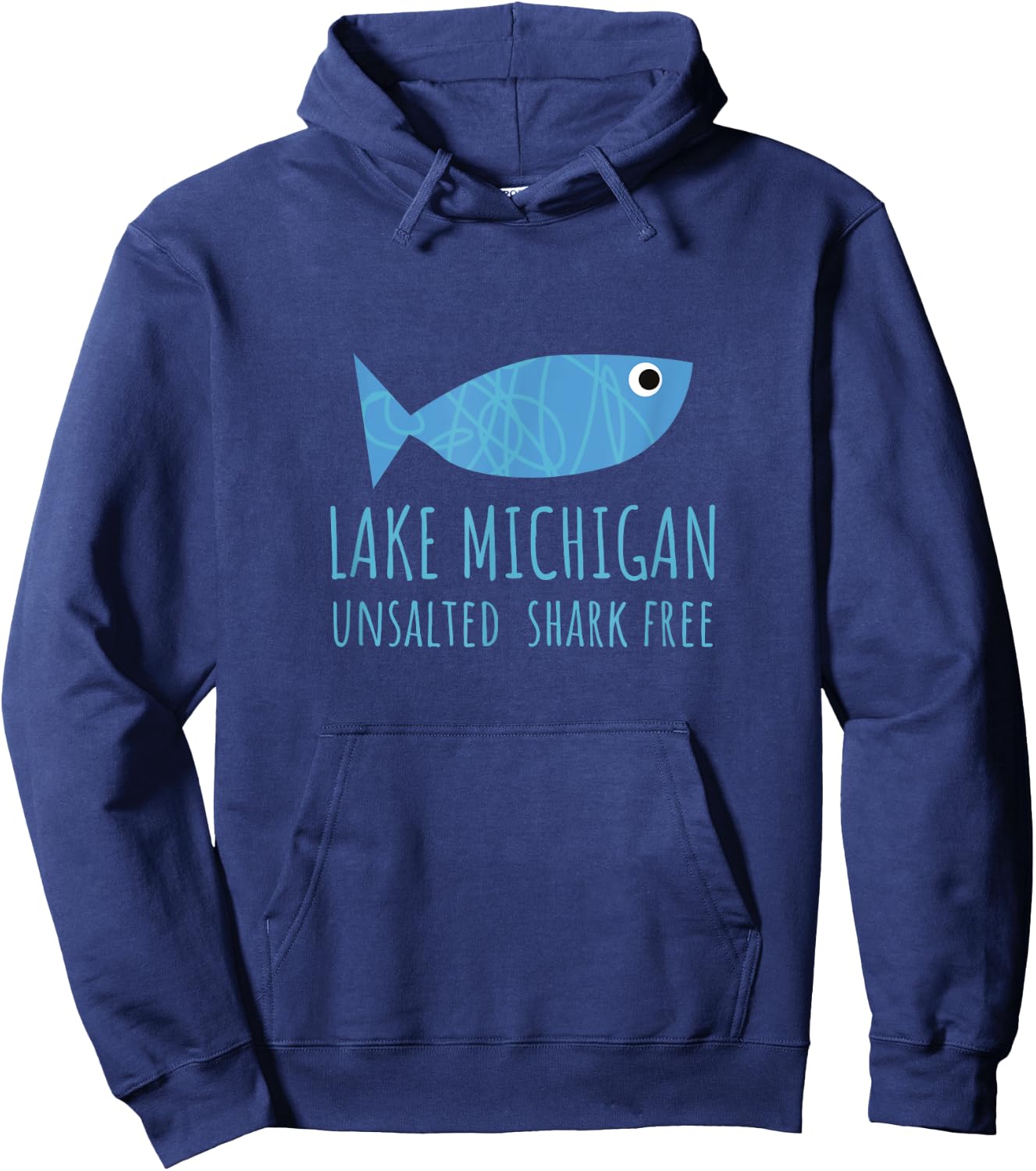 Lake Michigan Unsalted Shark Free Great Lakes Fishing Lover Hoodie - Hoodie | Navy