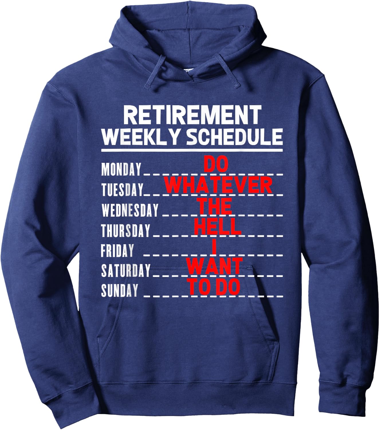 Funny Retirement Gift Women Retired Weekly Schedule Hoodie - Hoodie | Navy