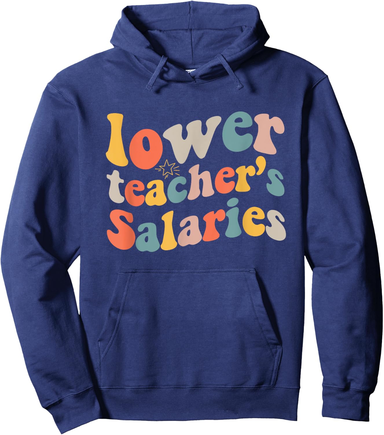 lower teacher Salaries Funny Teacher Retro vintage Women Hoodie - Hoodie | Navy