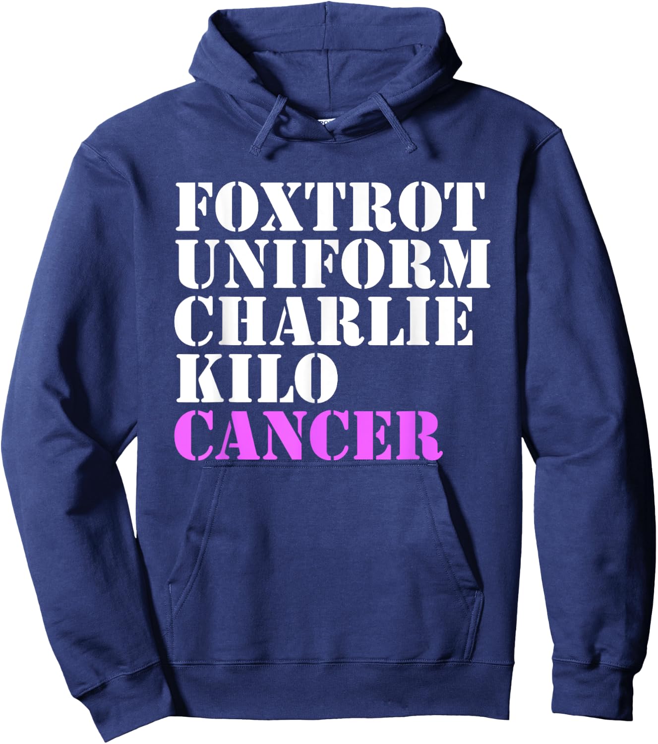 Foxtrot Uniform Charlie Kilo Cancer Fuck Breast Cancer Hoodie - Hoodie | Navy