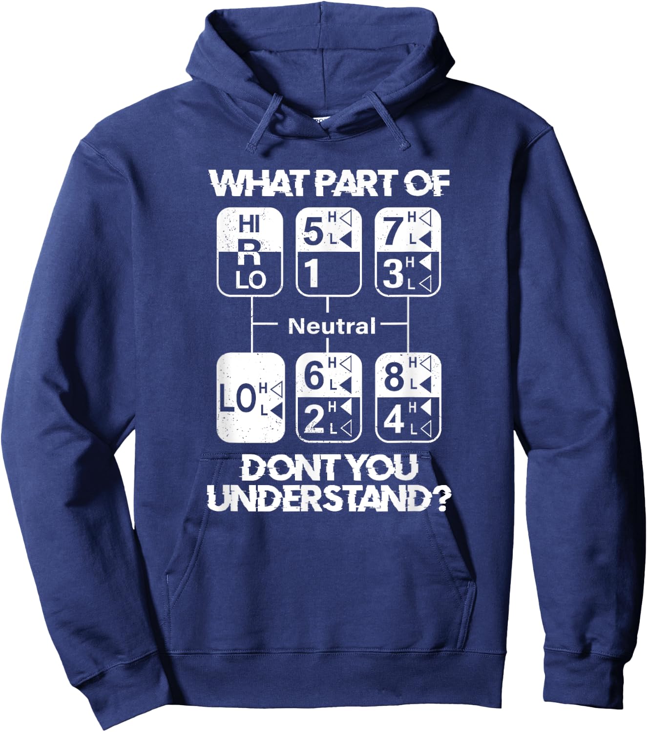 18 Speed What Don't You Understand Funny Truck Driver Humor Hoodie - Hoodie | Navy
