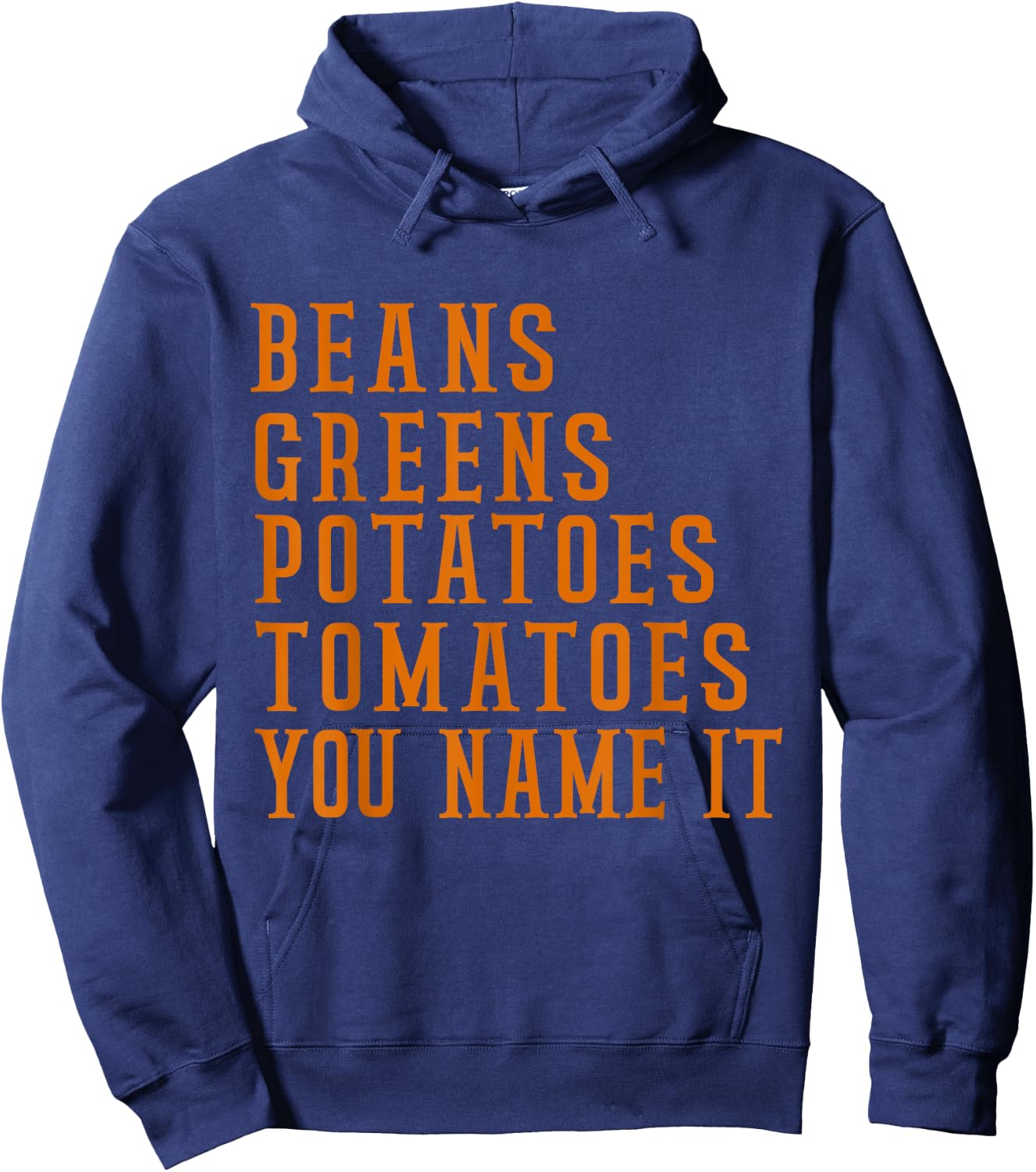Beans Greens Potatoes Tomatoes - Love Thanksgiving Food Hoodie - Hoodie | Navy
