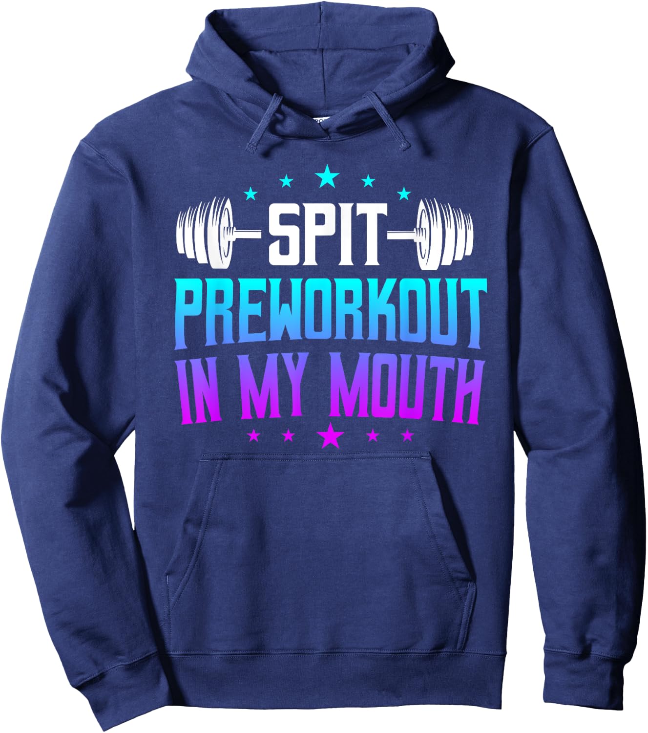 Spit Preworkout In My Mouth Funny Hoodie - Hoodie | Navy