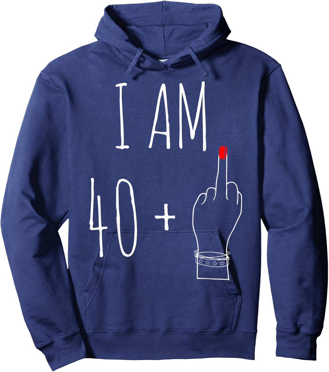 I Am 40 Plus 1 Middle Finger For A 41th Birthday Hoodie - Hoodie | Navy