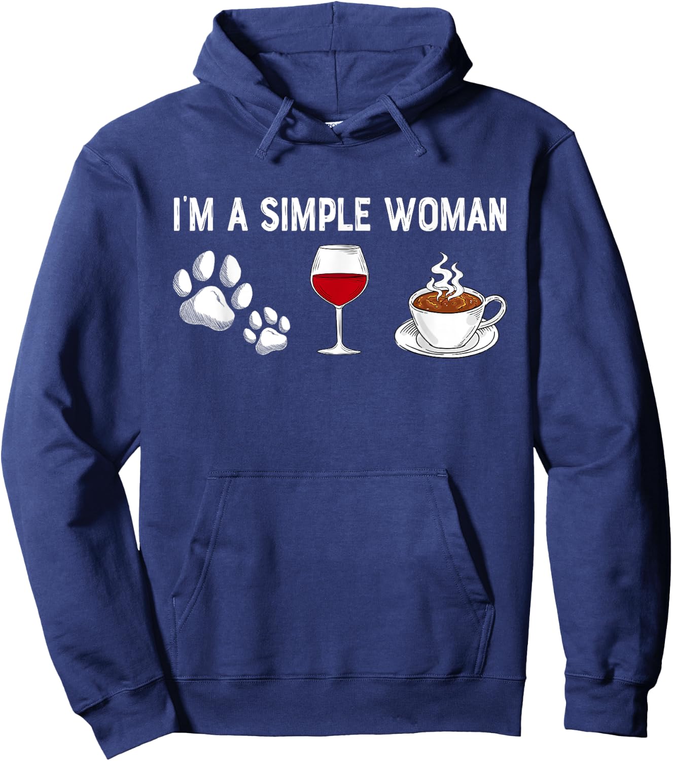 I'm A Simple Woman Love Wine Dog Cat Coffee Lover Dad Mom Hoodie - Hoodie | Navy