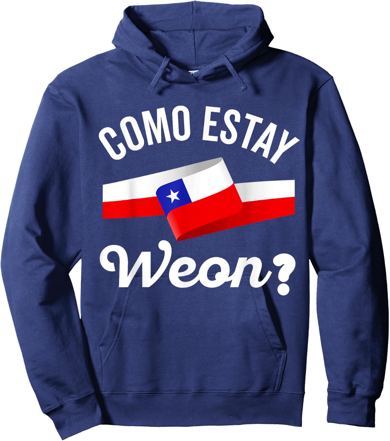 Chile Flag Pride Chilean Funny Camiseta Chilena Weon Slang Hoodie - Hoodie | Navy