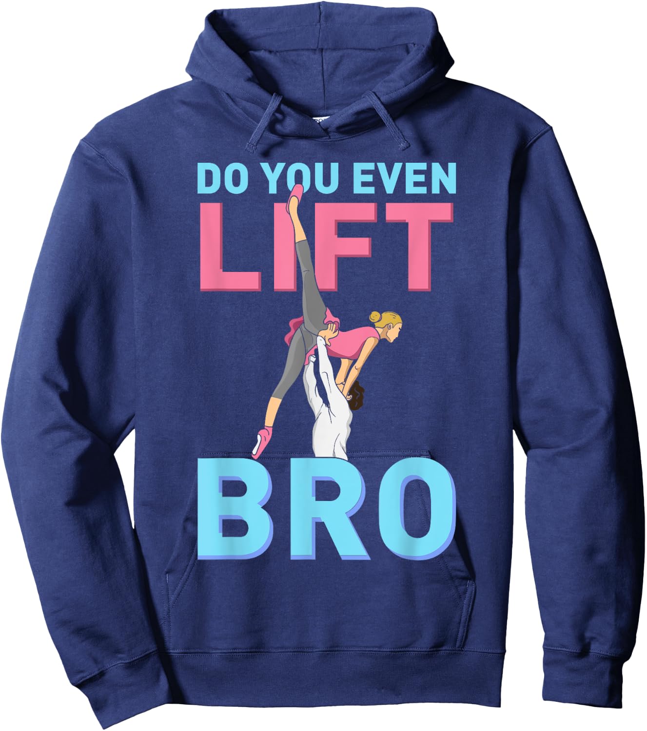 Do You Even Lift Bro Ballet Girls Boys Ballet Dancer Dance Hoodie - Hoodie | Navy