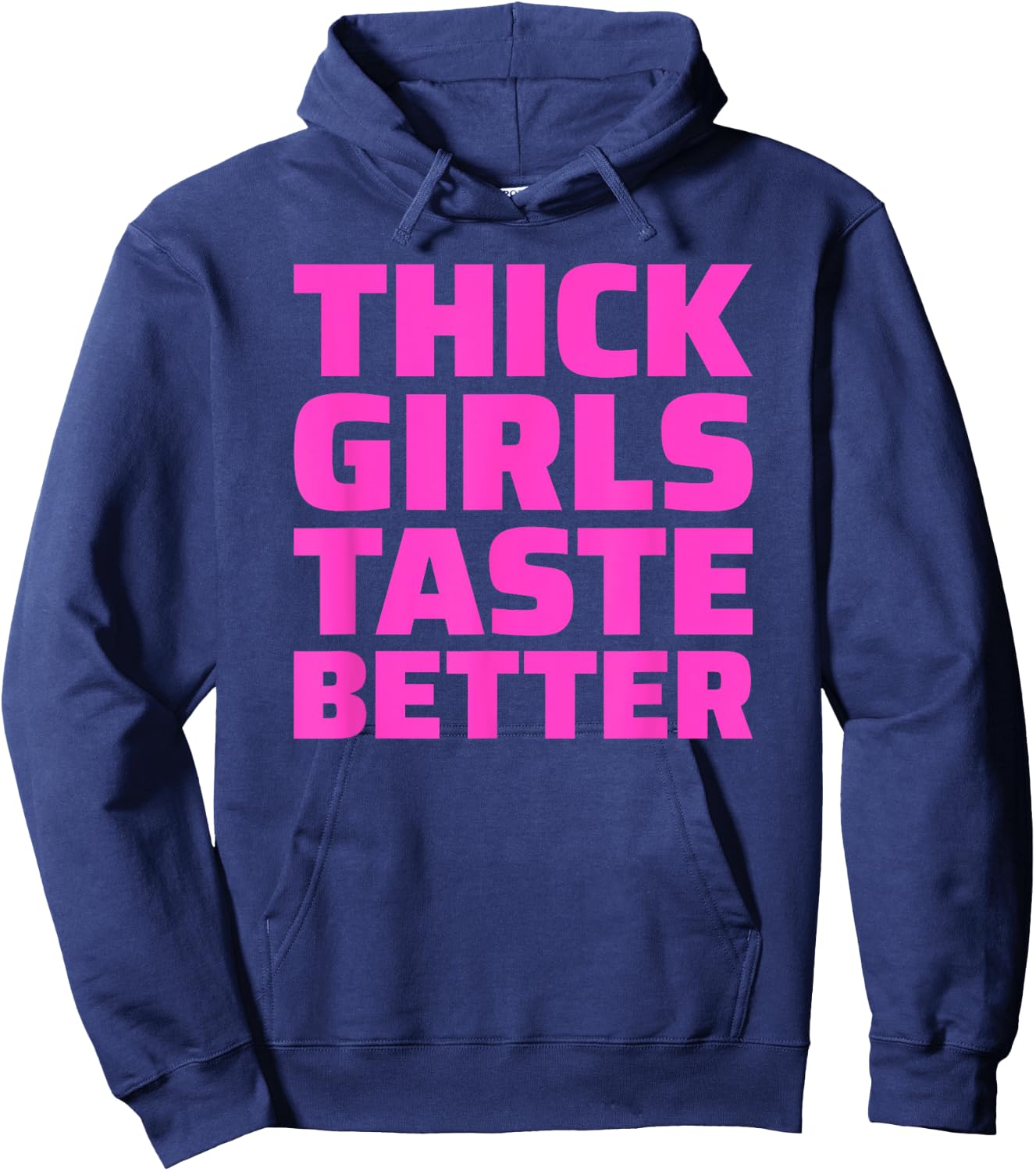 Thick Girls Taste Better Hoodie - Hoodie | Navy