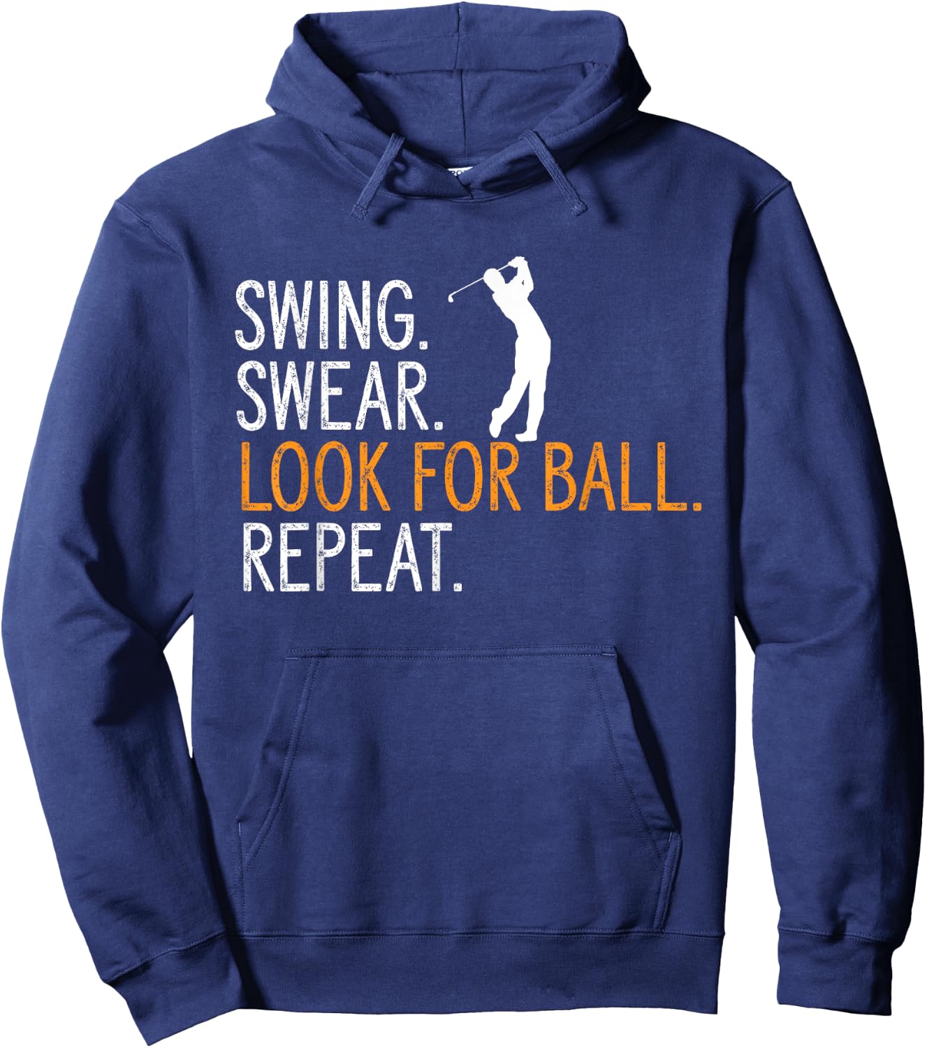 Swing Swear Look For Ball Repeat Golfing Golf Player Hoodie - Hoodie | Navy