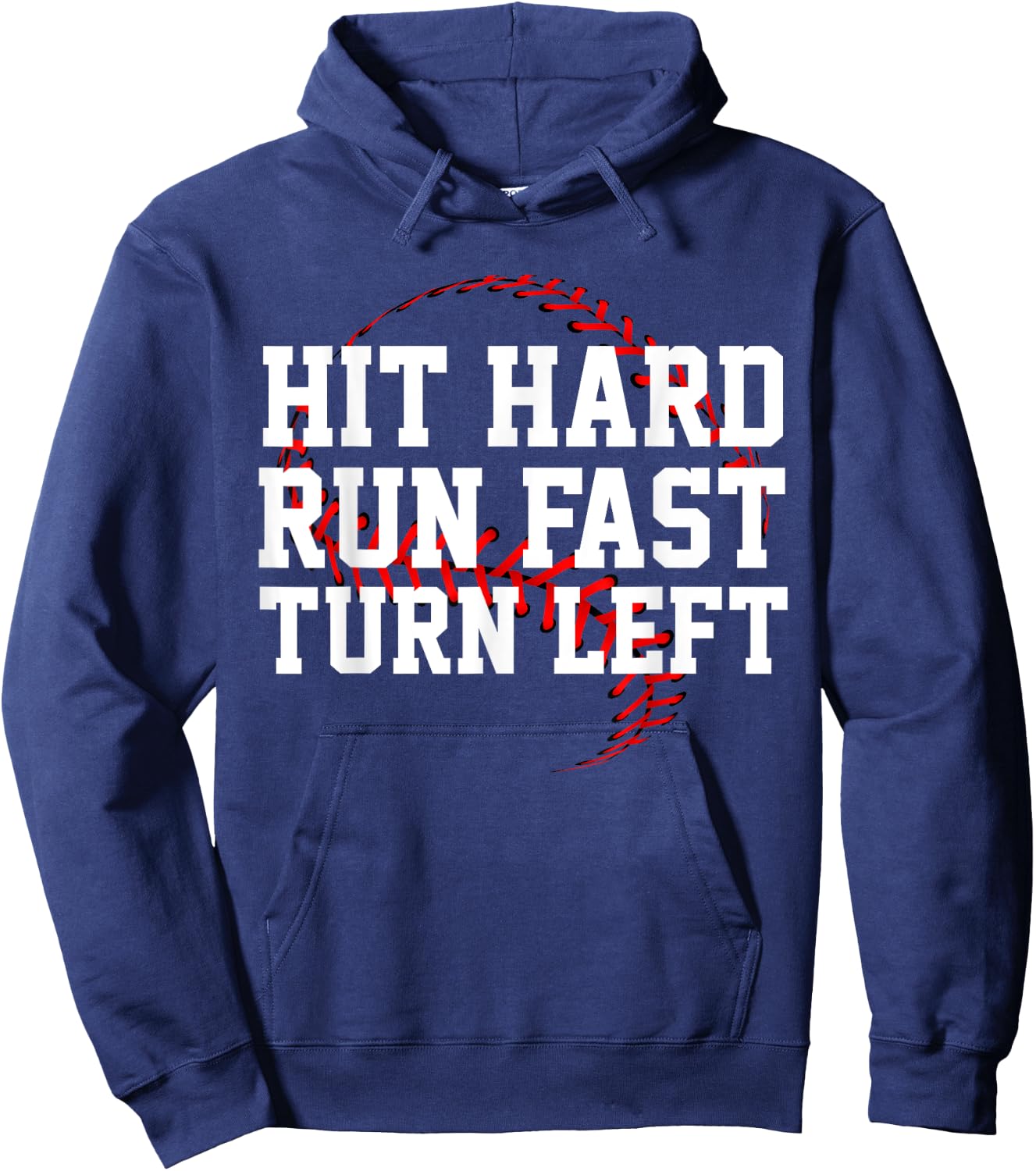 Hit Hard Run Fast Turn Left Funny Baseball Gift Hoodie - Hoodie | Navy