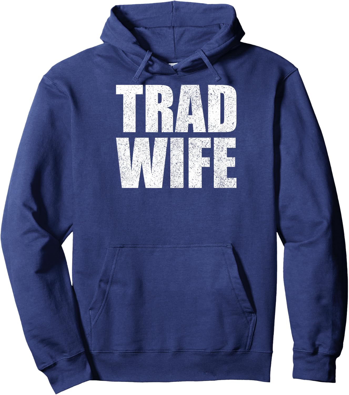 Tradwife Happy Traditional Wife Housewife Trad Wife Hoodie - Hoodie | Navy