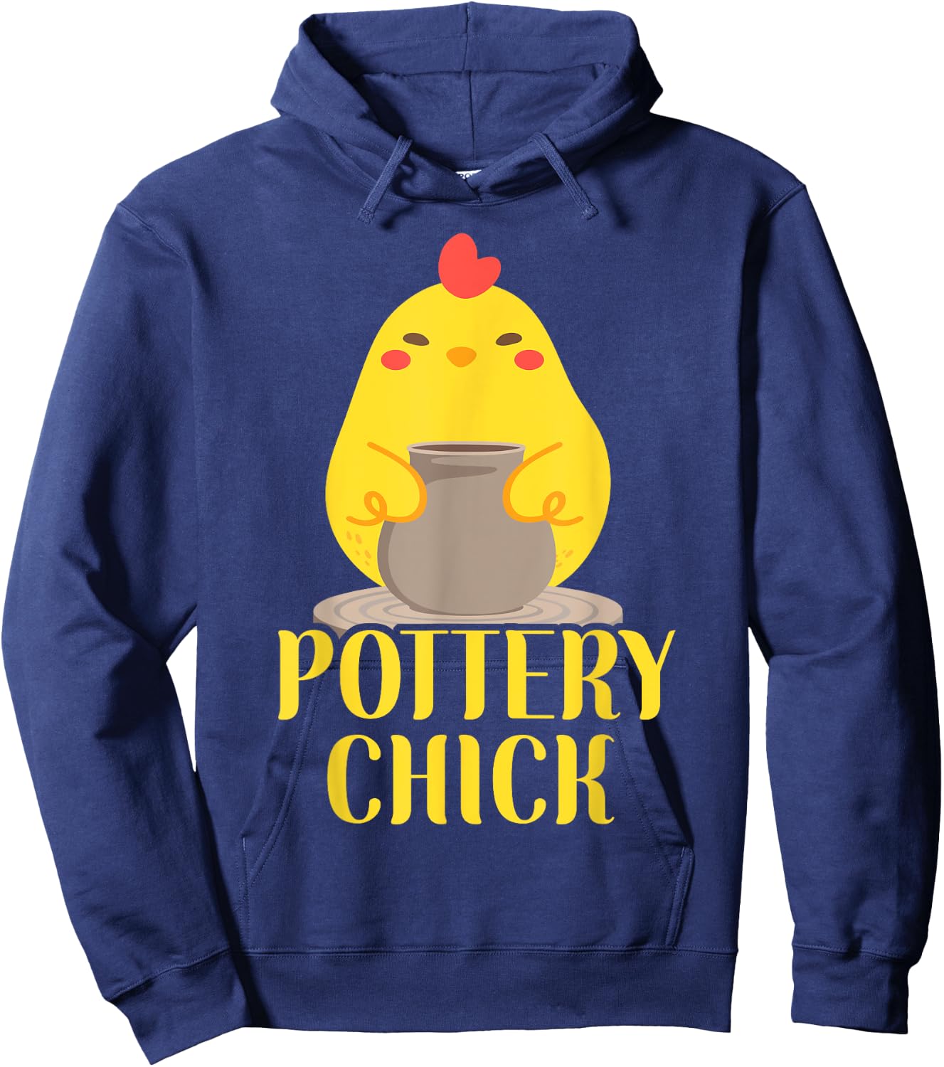 Pottery Ceramics Artist Chicken Girl Pottery Chick Hoodie - Hoodie | Navy