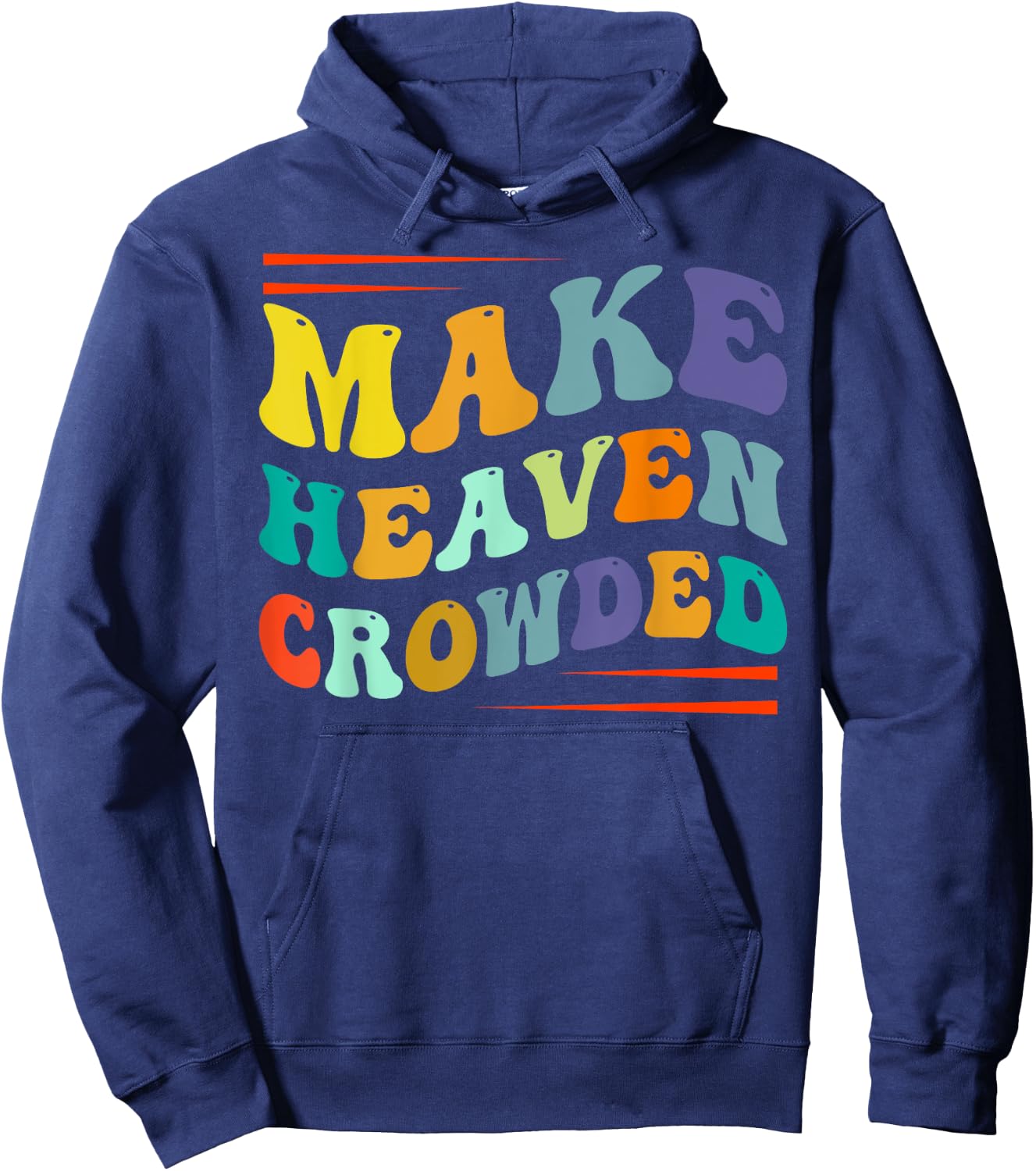 Make Heaven Crowded - Religion Bible Verse Hoodie - Hoodie | Navy