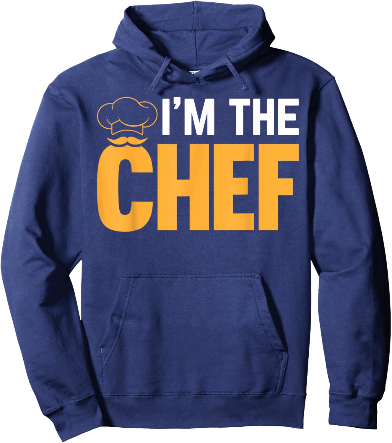 Cooking Cook Funny Cooking Chef - I'm The Chef Hoodie - Hoodie | Navy