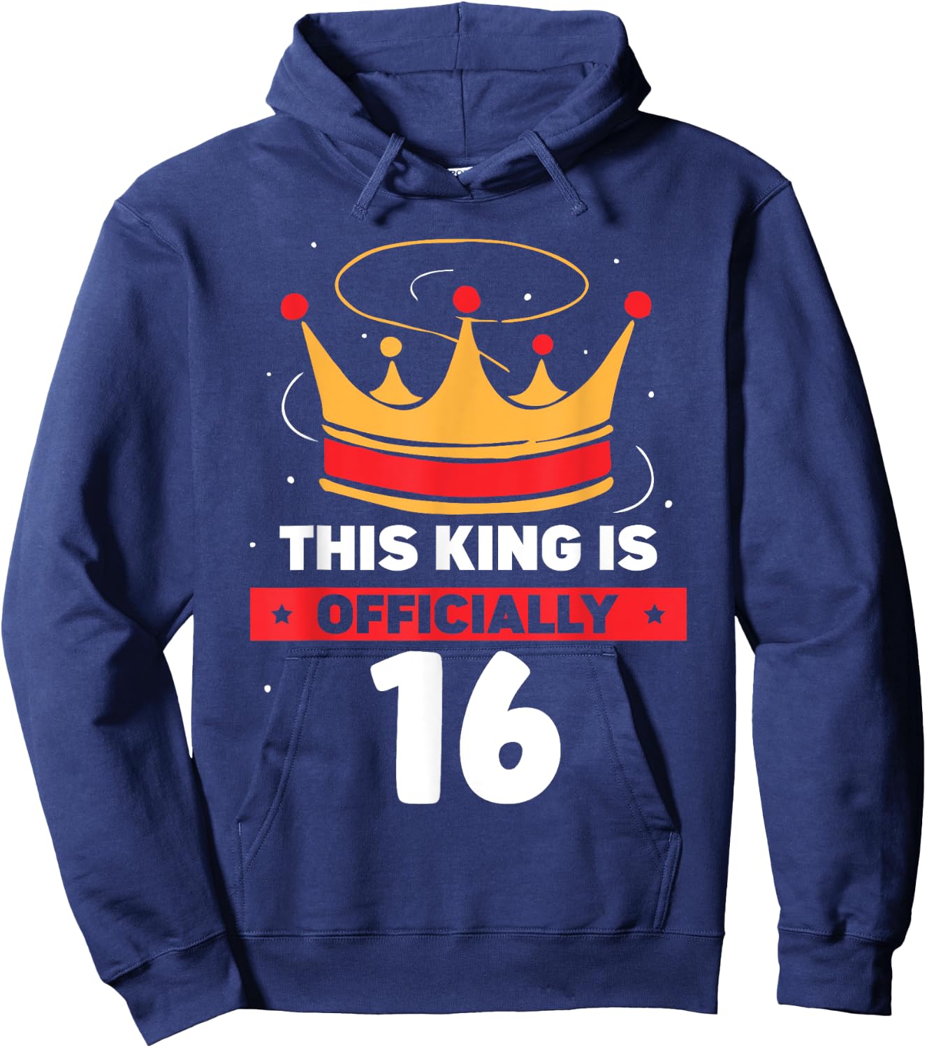 This King Is Officially 16 Celebrate Old Age Year Birthday Hoodie - Hoodie | Navy