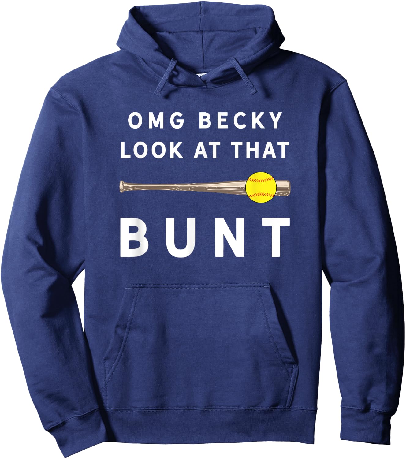 Funny Softball Saying / OMG Becky Bunt Players Fans Coach Hoodie - Hoodie | Navy