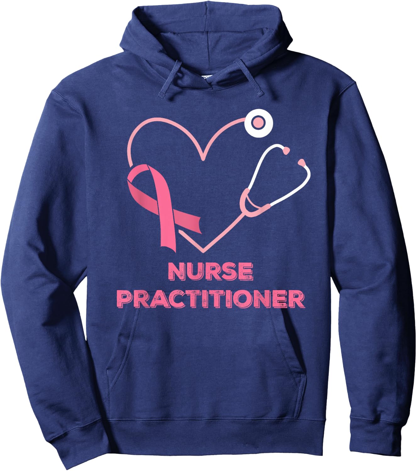 Nurse Practitioner Pink Heart Stethoscope Breast Cancer Hoodie - Hoodie | Navy