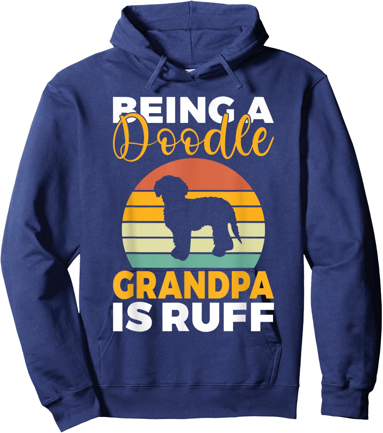 Being a Doodle Grandpa is ruff Golden Doodle Grandpa Hoodie - Hoodie | Navy