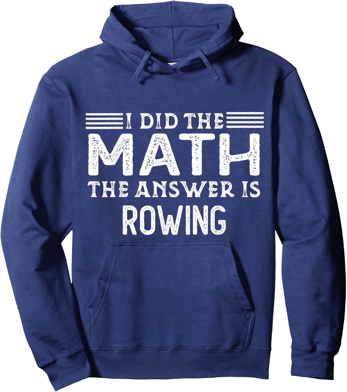 The Answer Is Rowing Funny Math Teacher Student Hoodie - Hoodie | Navy