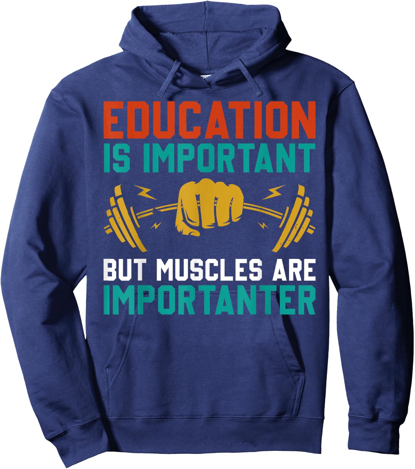 Education Is Important But Muscles Are Importanter Hoodie - Hoodie | Navy