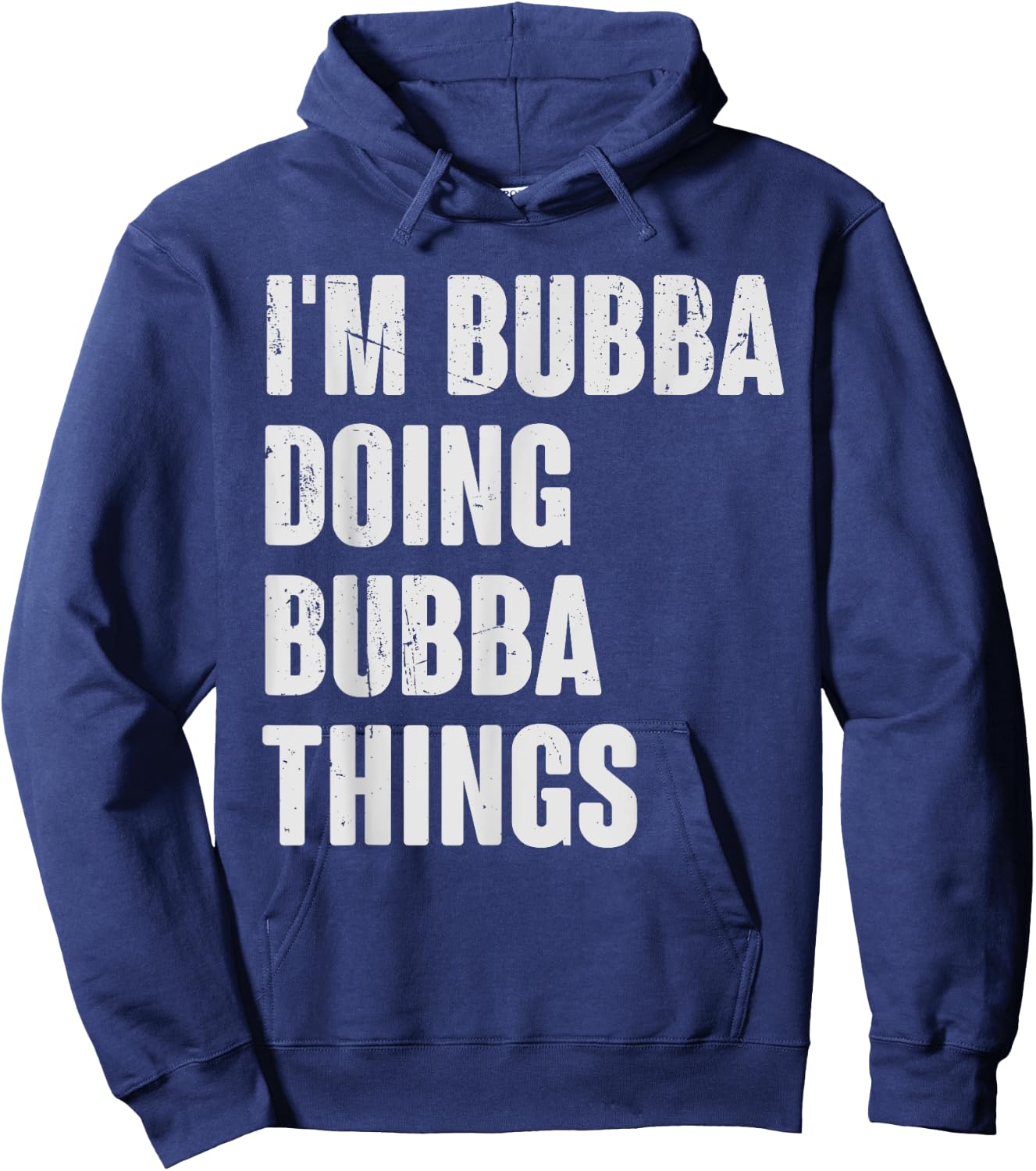 I'm Bubba Doing Bubba Things - Funny Gift Bubba Name Hoodie - Hoodie | Navy