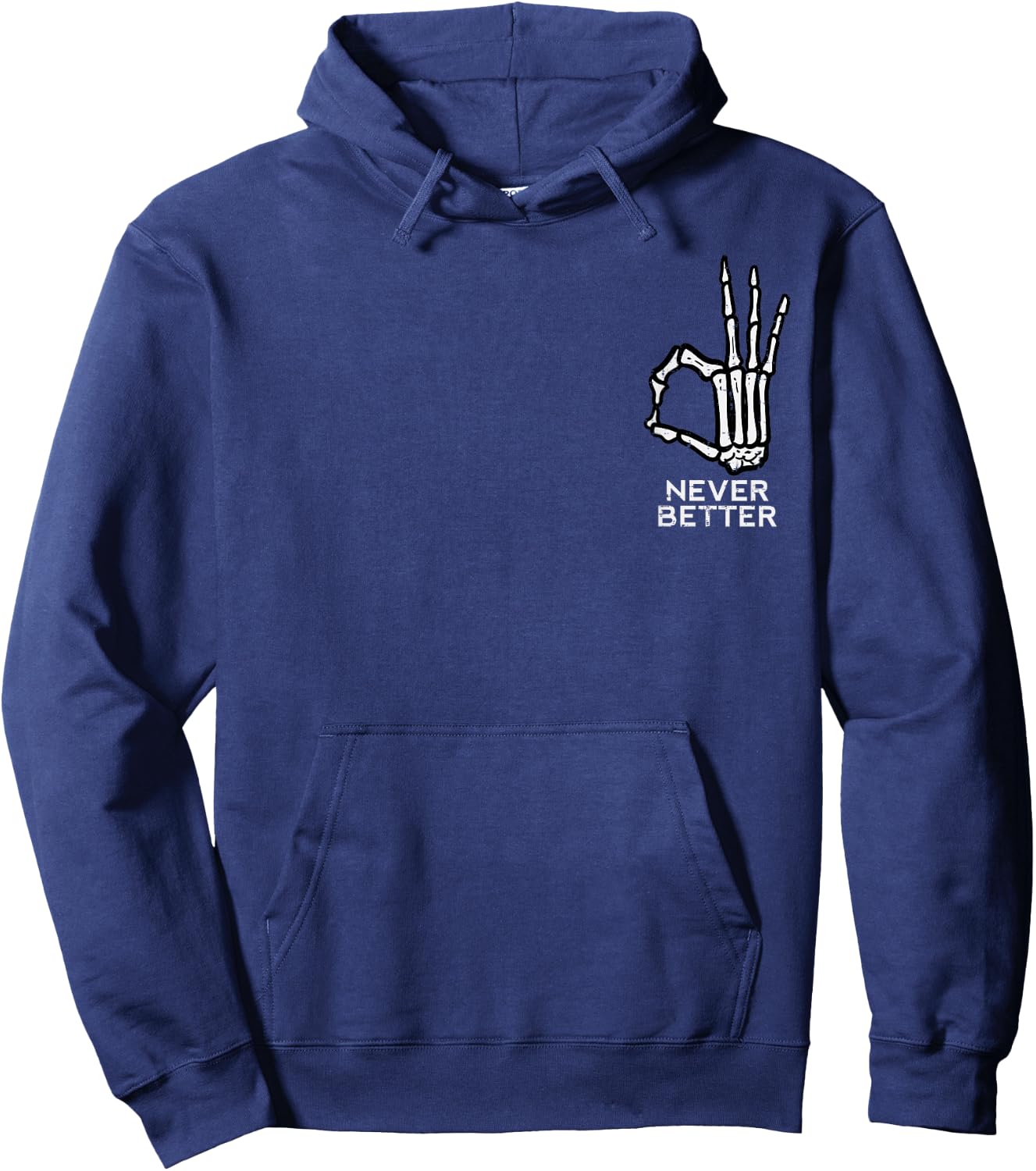 Never Better OK Sign Skeleton Hand Funny Halloween Men Women Hoodie - Hoodie | Navy