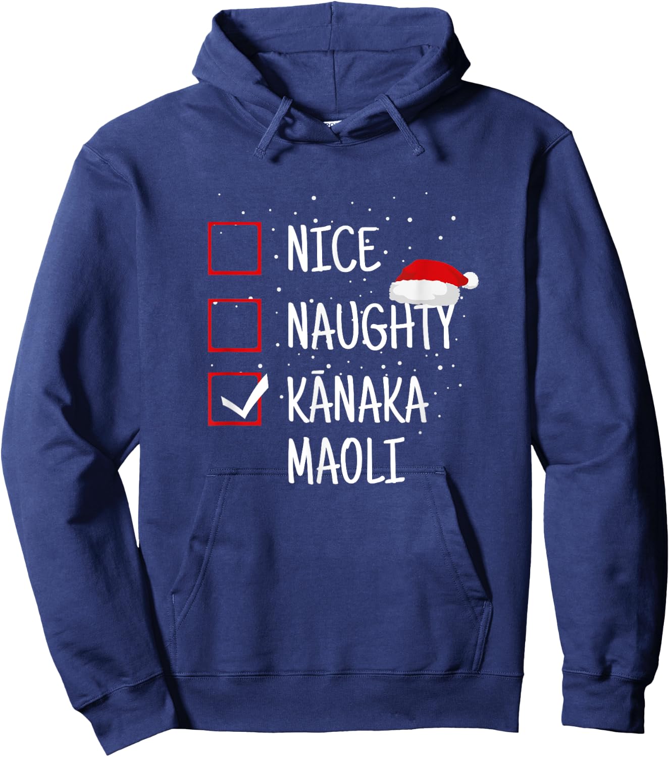 Nice, Naughty, Kanaka Maoli Christmas List - Native Hawaiian Hoodie - Hoodie | Navy