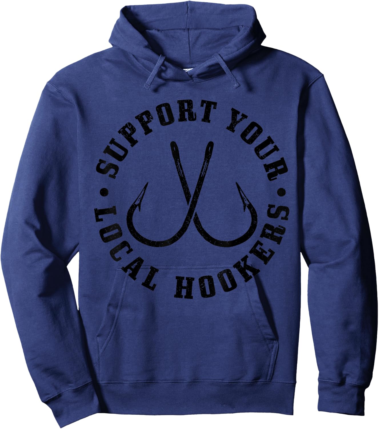 Support Your Local Hookers Fisherman Fish Funny Fishing Hoodie - Hoodie | Navy