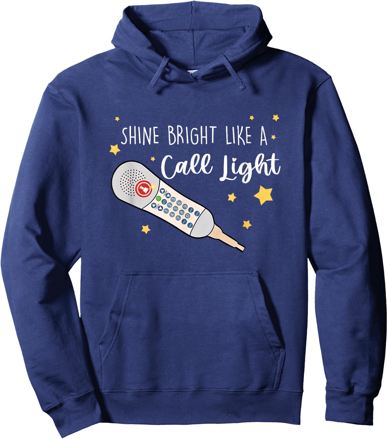 Shine Bright Like a Call Light - Sarcastic nurse Hoodie - Hoodie | Navy