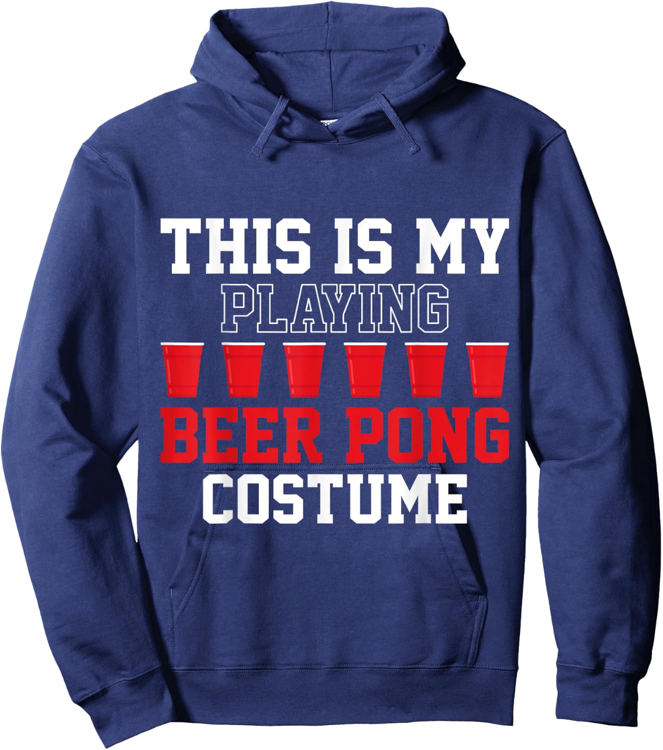 Beer Pong Game This Is My Playing Beer Pong Costume Hoodie - Hoodie | Navy