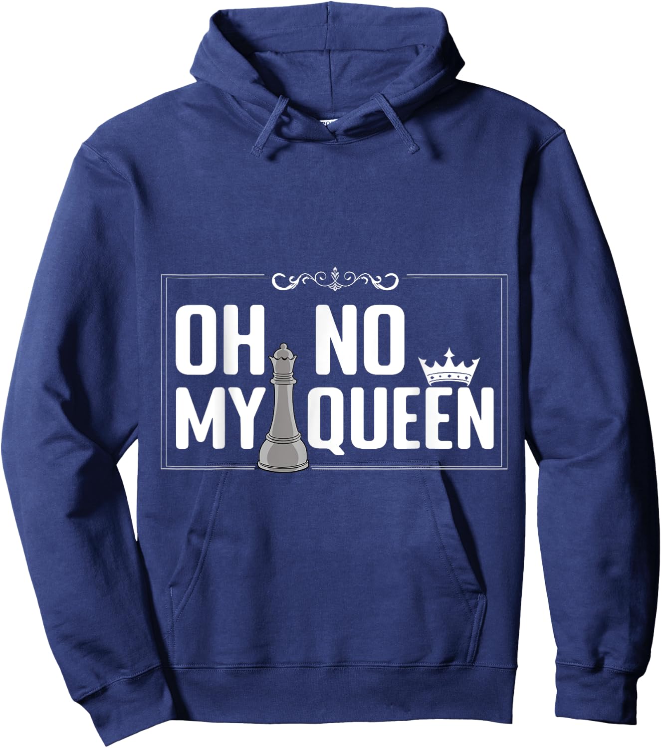 Oh No My Queen Chess Piece Chess Board Game Grandmaster Hoodie - Hoodie | Navy