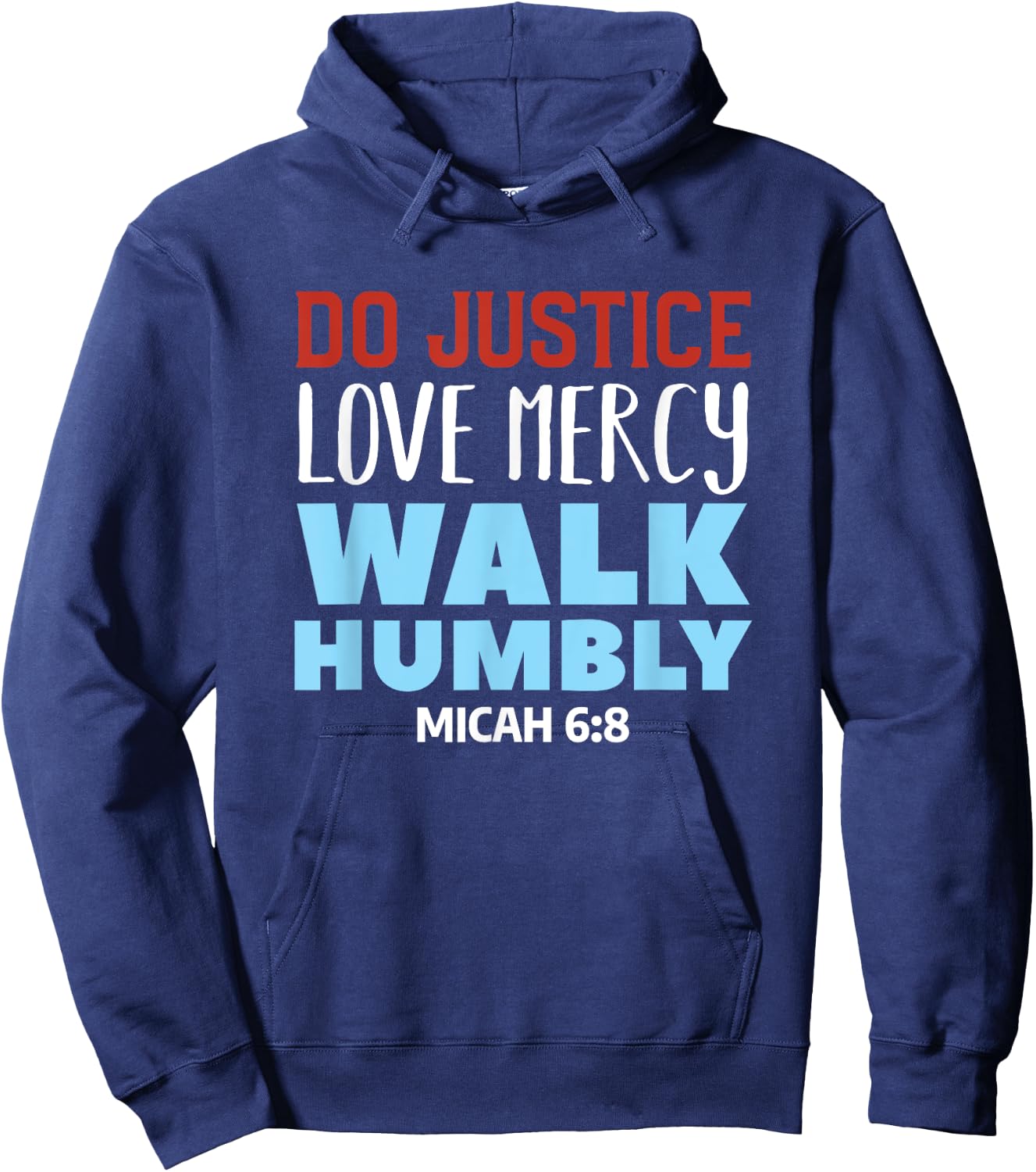 Do Justice Love Mercy Walk Humbly Christian Bible Verse Hoodie - Hoodie | Navy