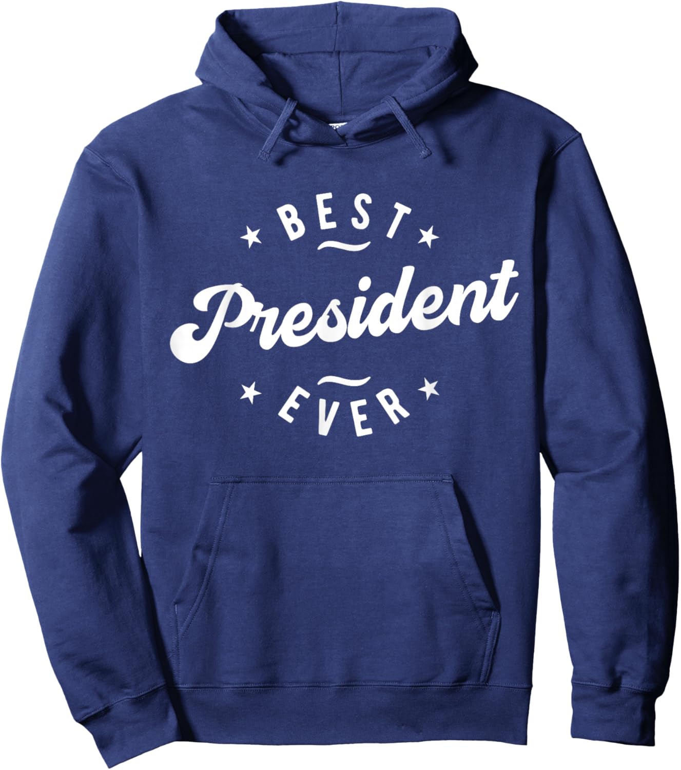Best President Ever Hoodie - Hoodie | Navy