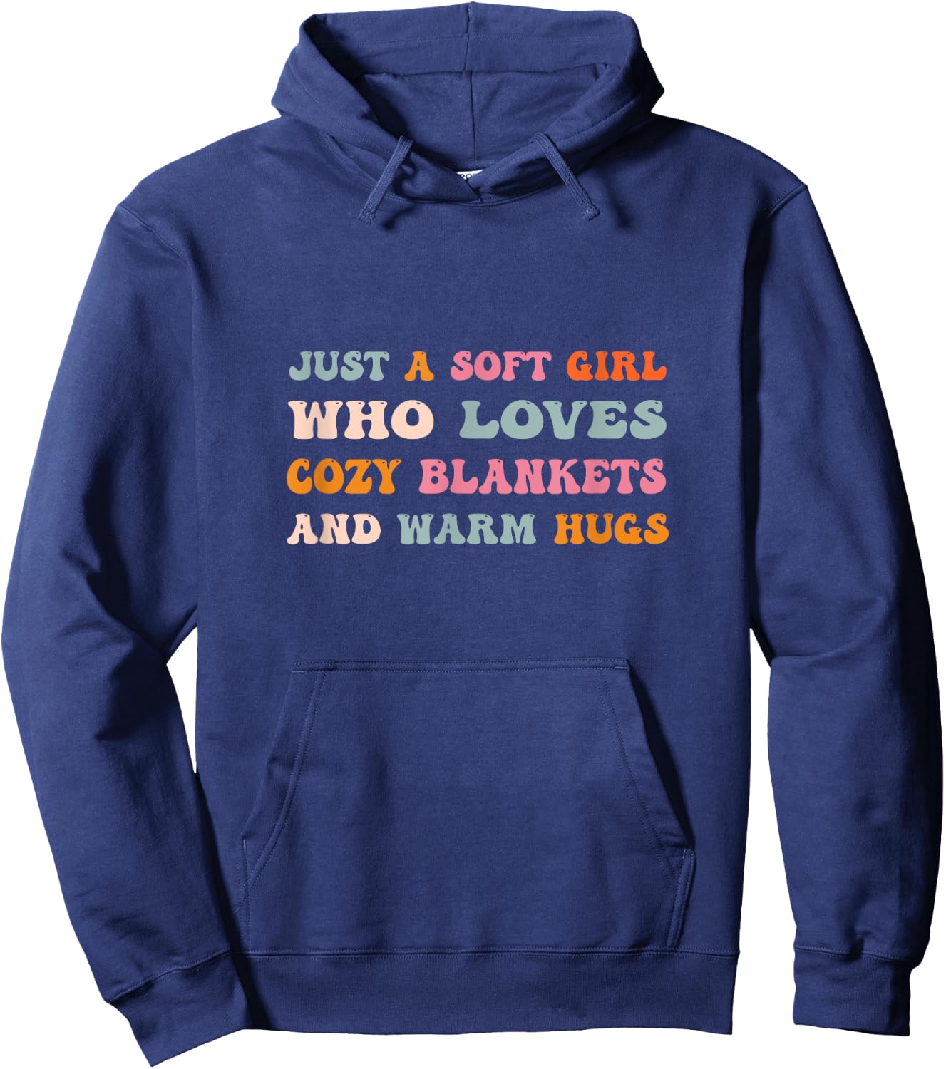 Just a Soft Girl Who Loves Cozy Blankets & Warm Hugs Groovy Hoodie - Hoodie | Navy
