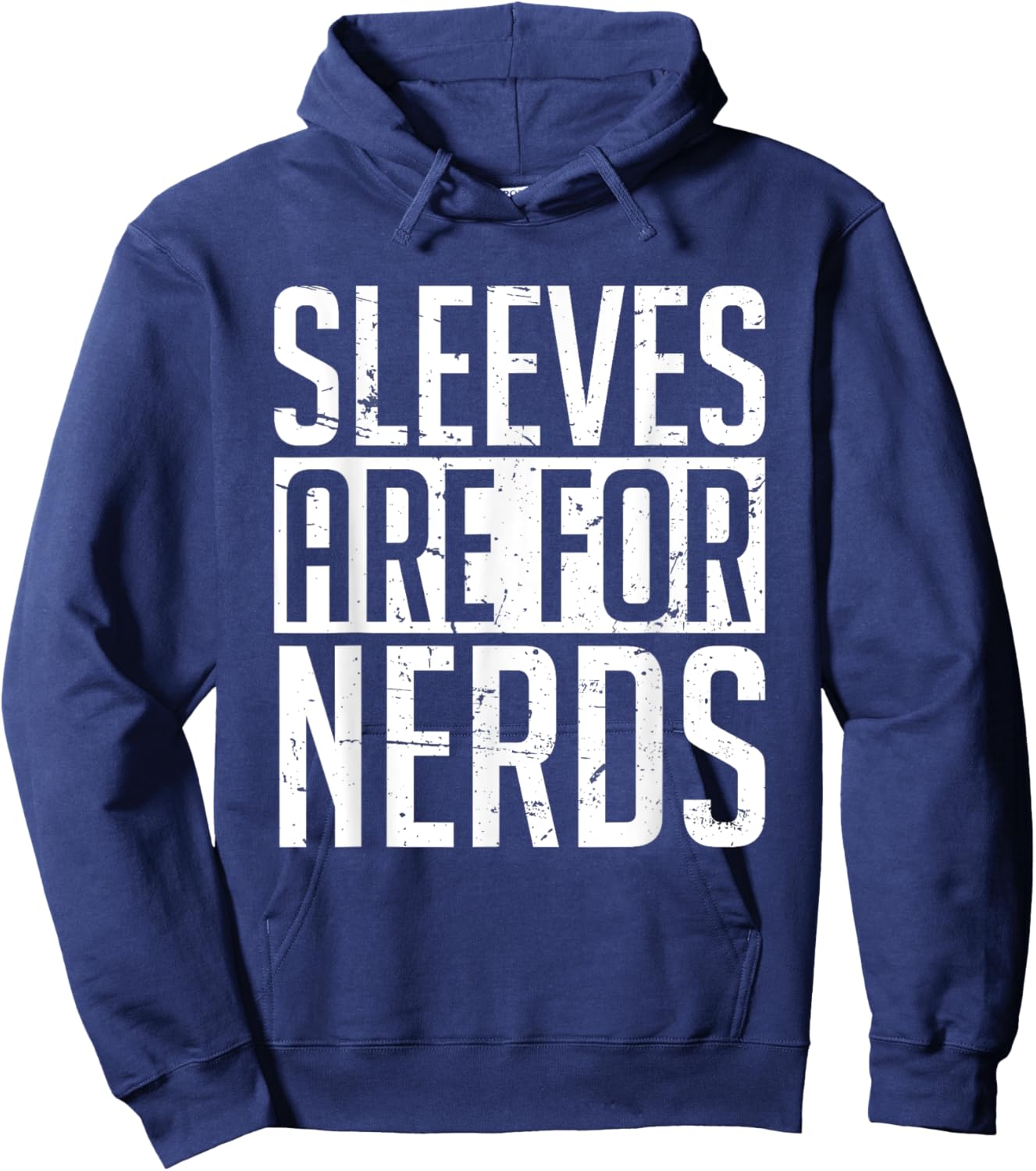 Sleeves Are for Nerds Funny Hoodie - Hoodie | Navy
