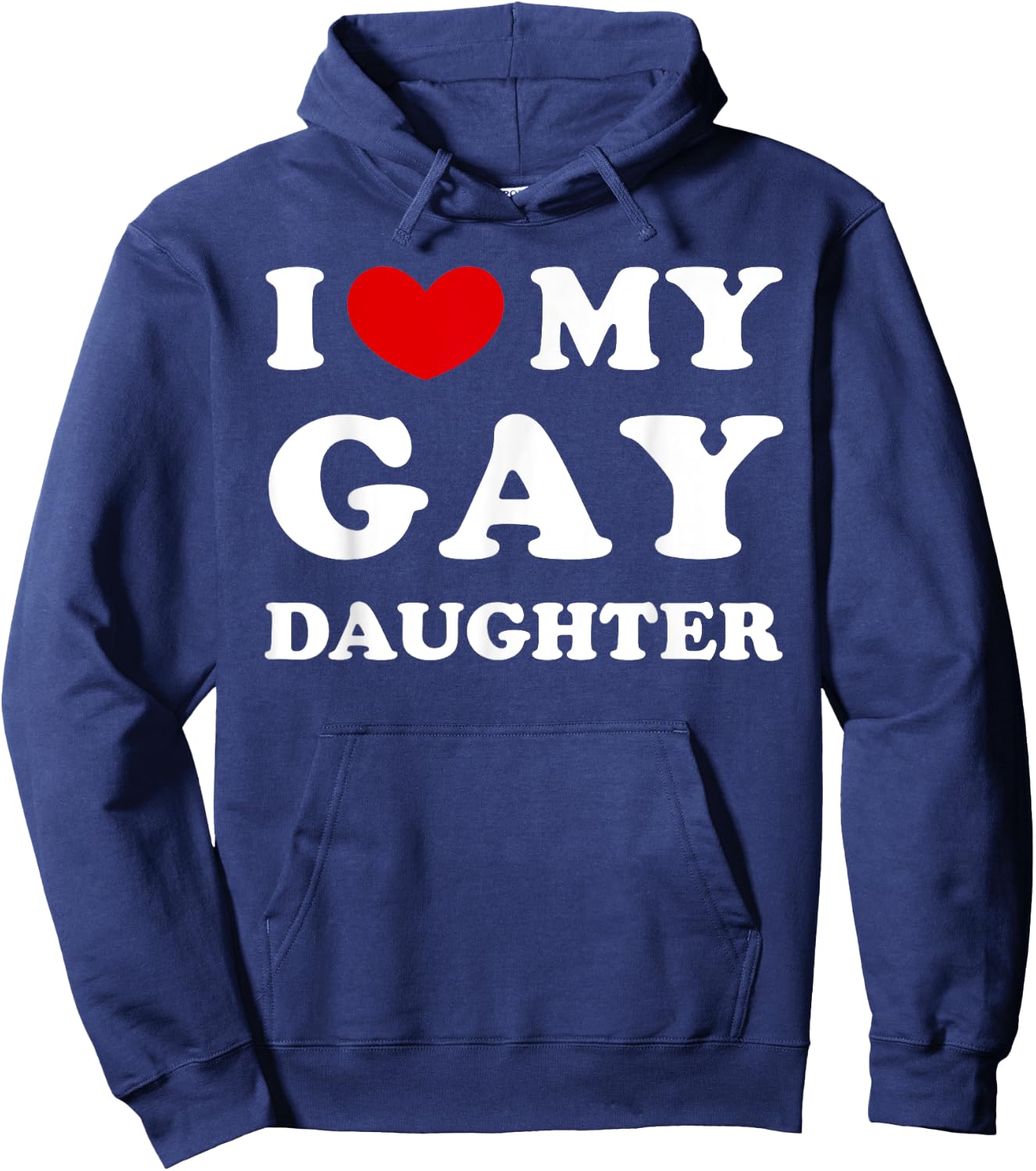 I Love My Gay Daughter, I Heart My Gay Daughter Hoodie - Hoodie | Navy