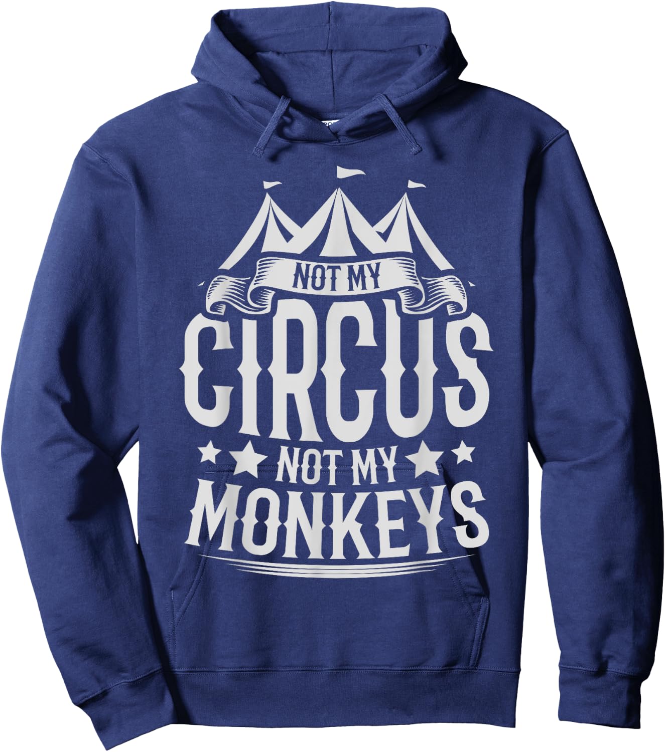 Not My Circus Not My Monkeys Hoodie - Hoodie | Navy